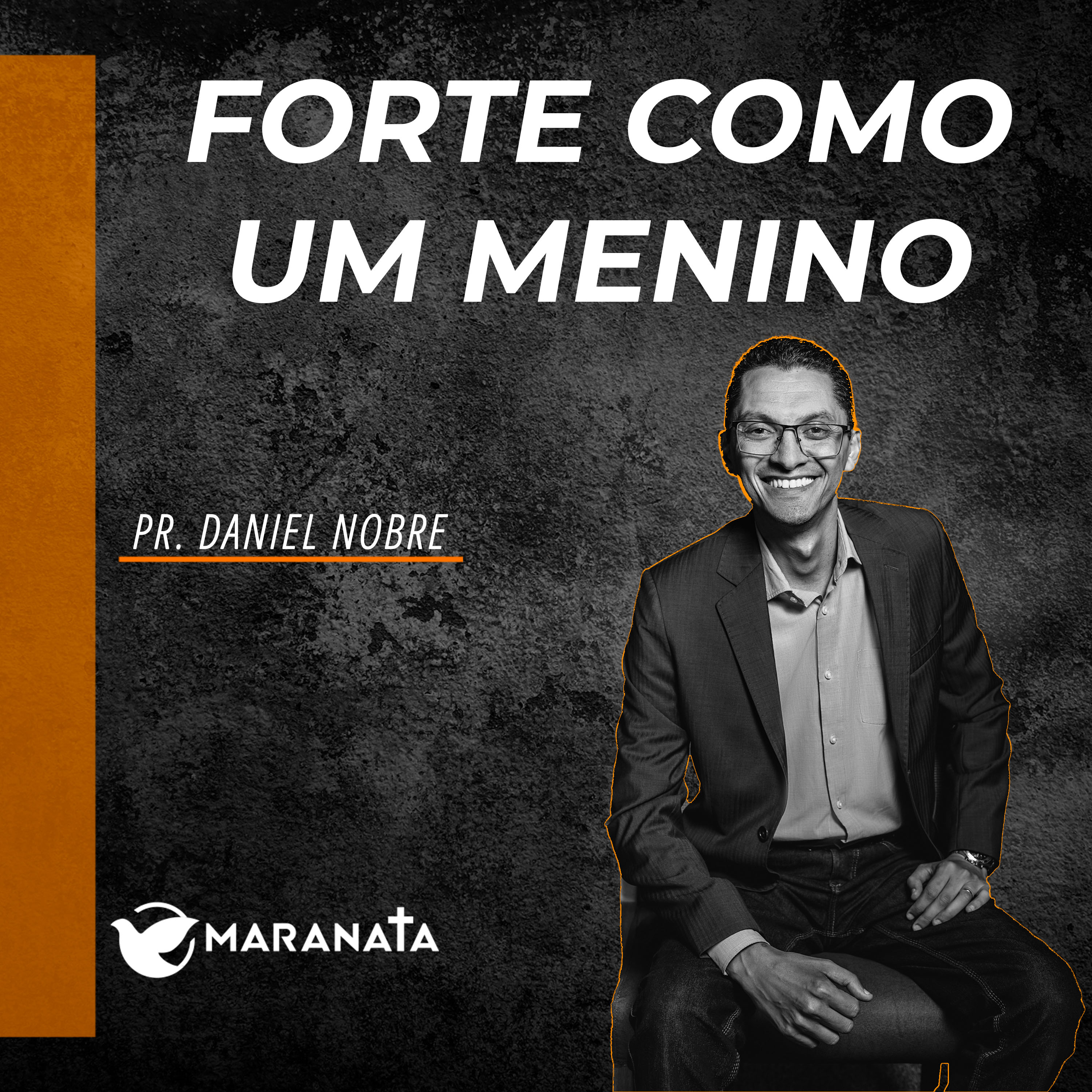 Forte como um menino - Pr. Daniel Nobre episode artwork