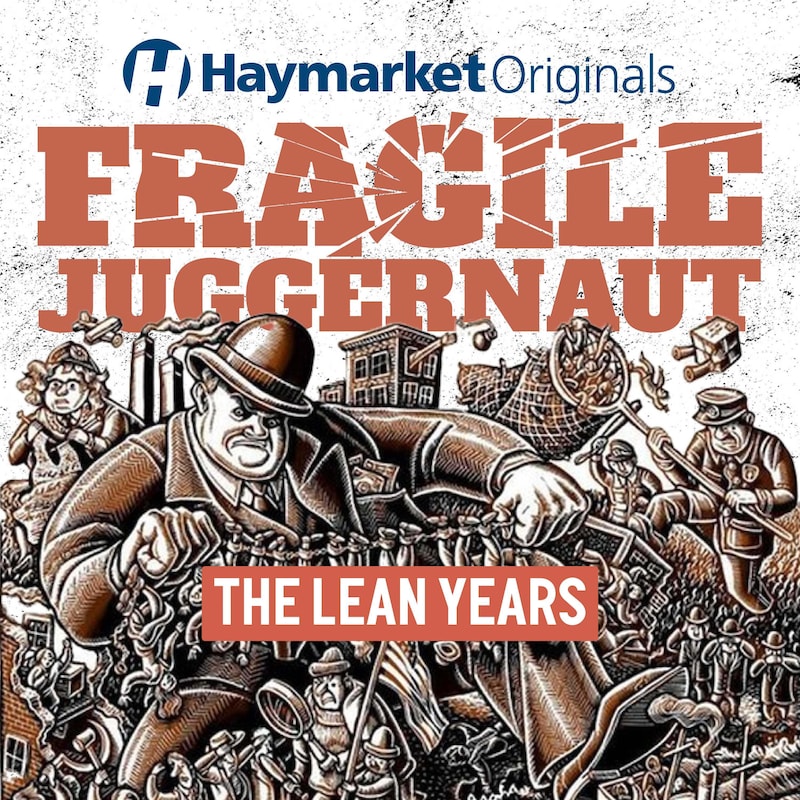 Artwork for podcast Haymarket Originals: Heat the Ground Up
