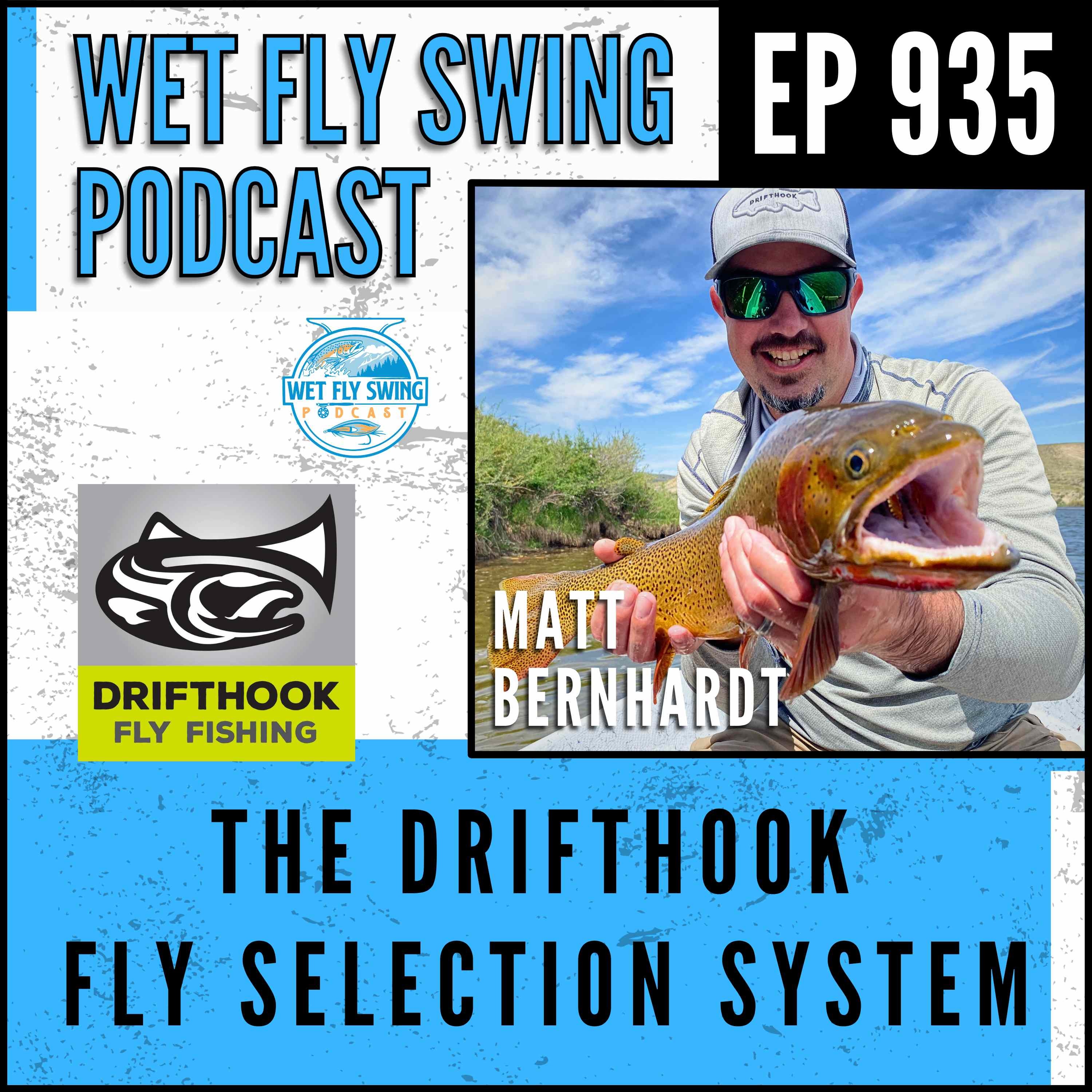The Drifthook Fly Selection System with Matt Bernhardt