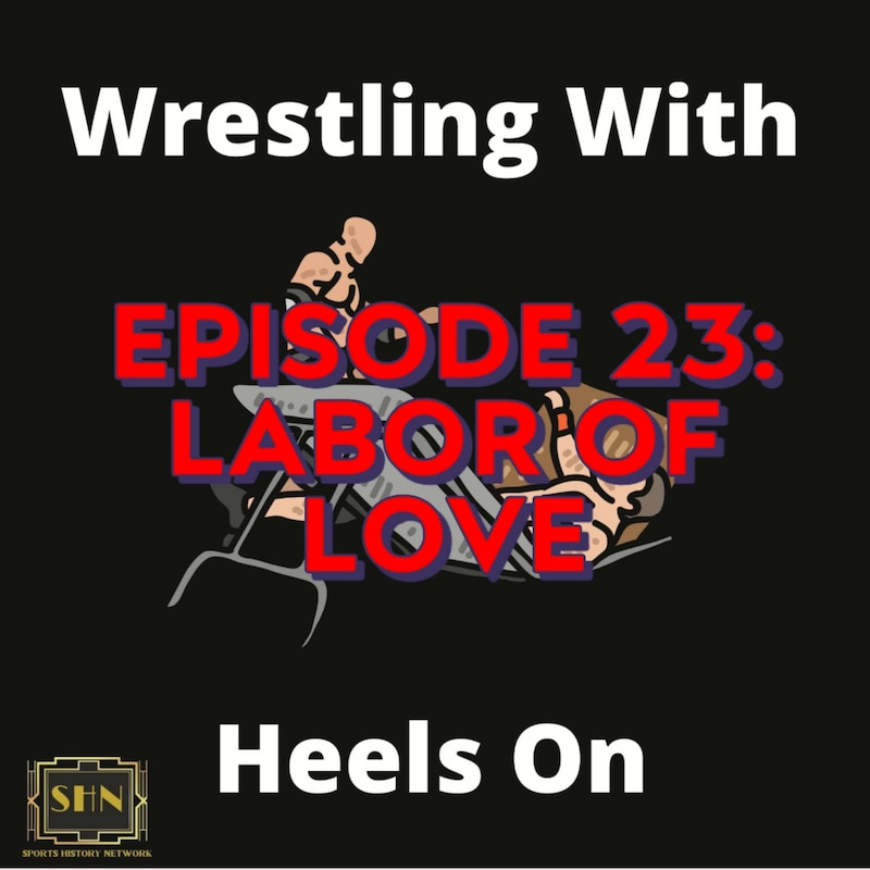 Artwork for podcast Wrestling With Heels On