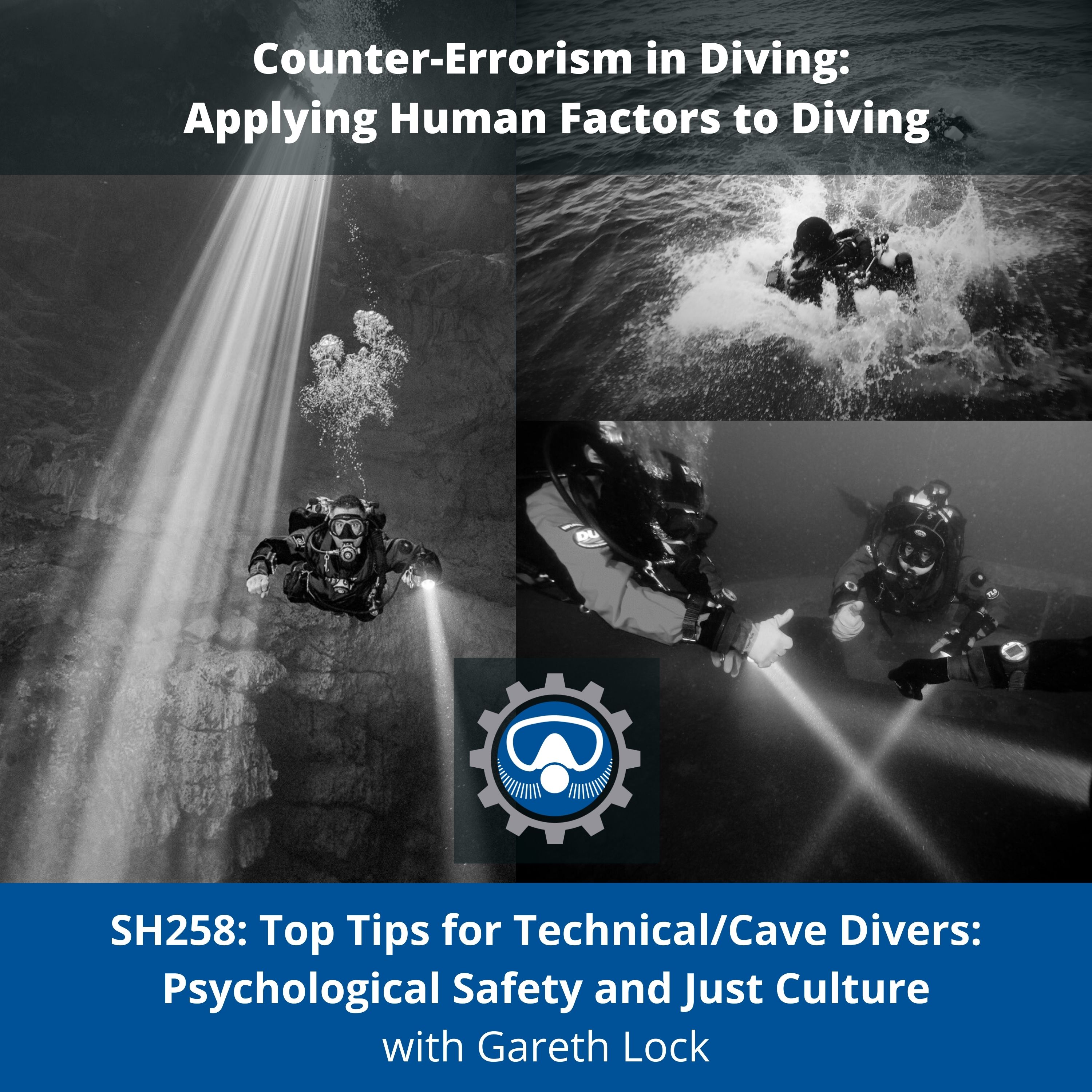 SH258: Top Tips for Technical/Cave Divers: Psychological Safety and Just Culture