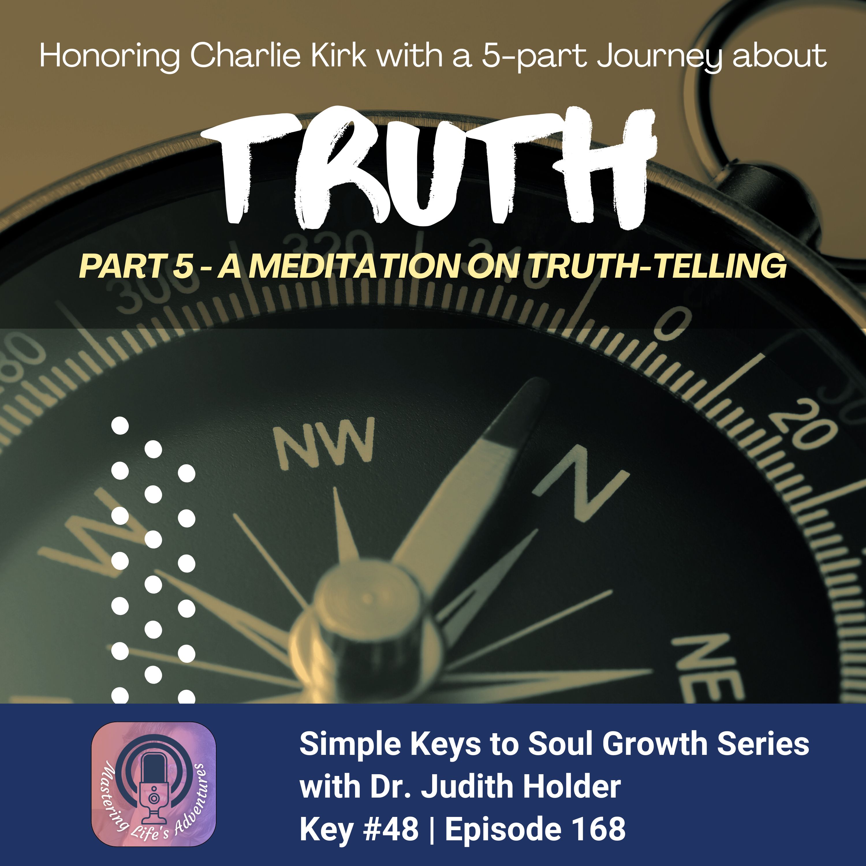 Keys to Soul Progress: The Compass of Truth: A Guided Meditation with Dr. Judith