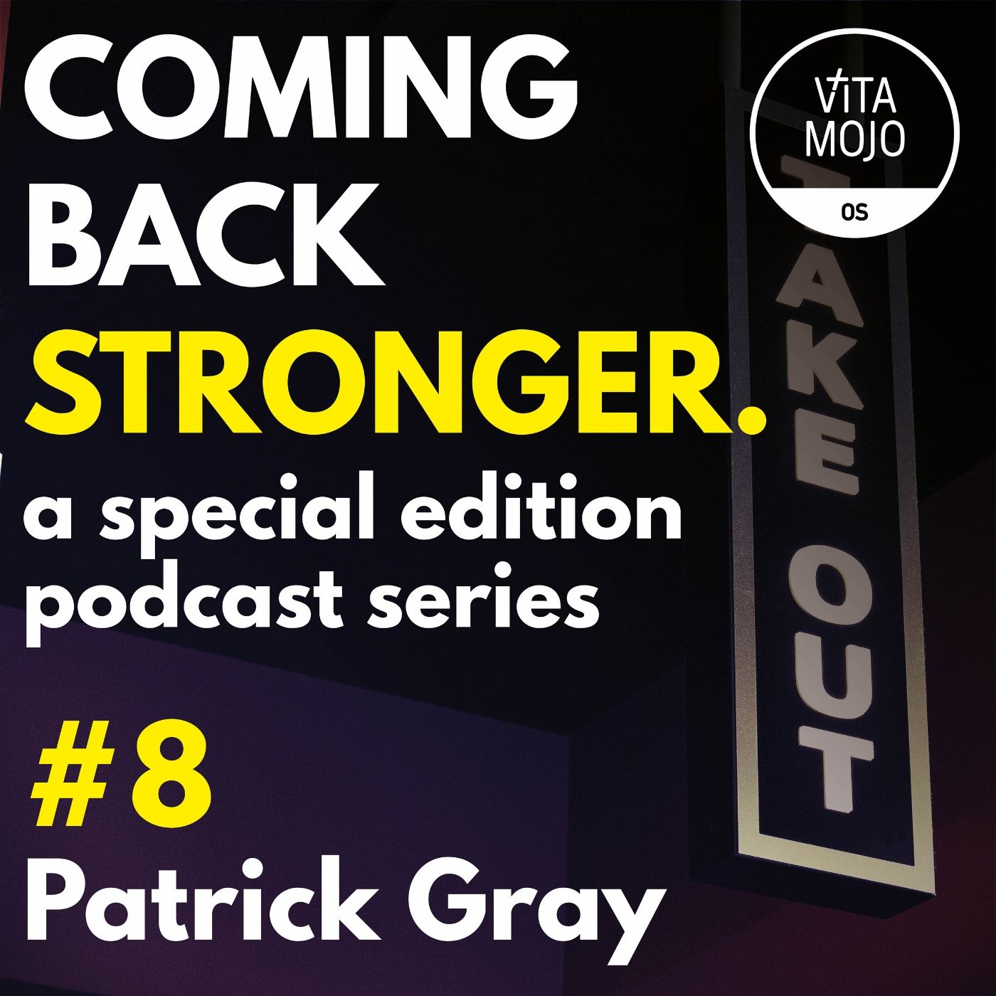 Coming Back Stronger Episode 8 with Patrick Gray, Head of Operations for The Athenian Image