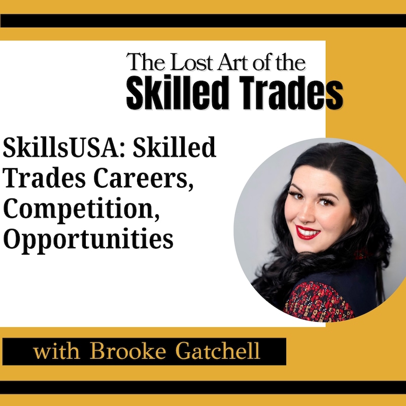 Artwork for podcast The Lost Art Of the Skilled Trades