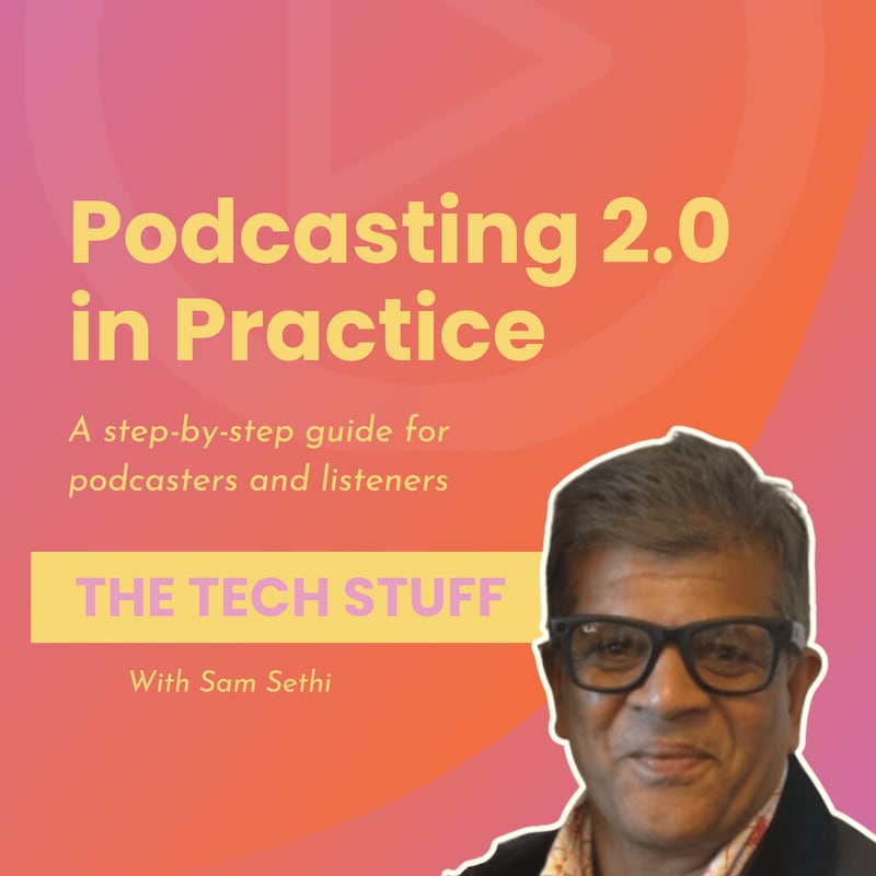 Artwork for podcast Podcasting 2.0 in Practice
