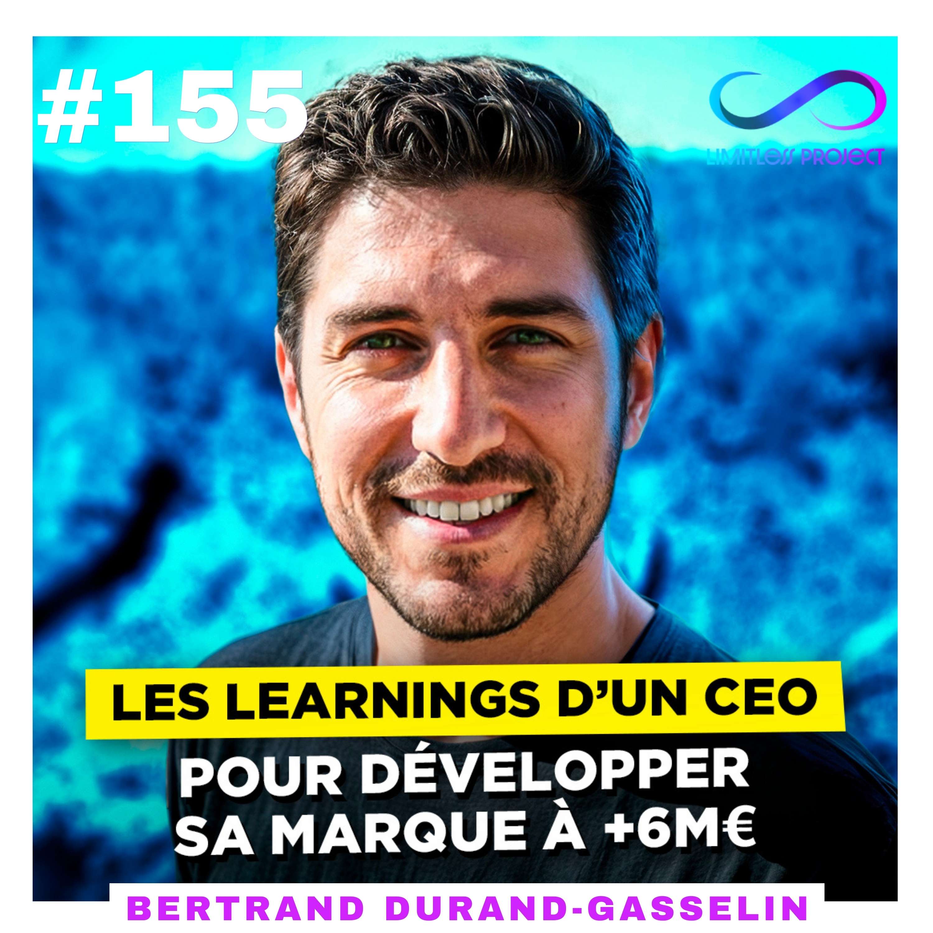 Les learnings d’un CEO pour développer sa marque à +6M€ (Bertrand Durand-Gasselin)
