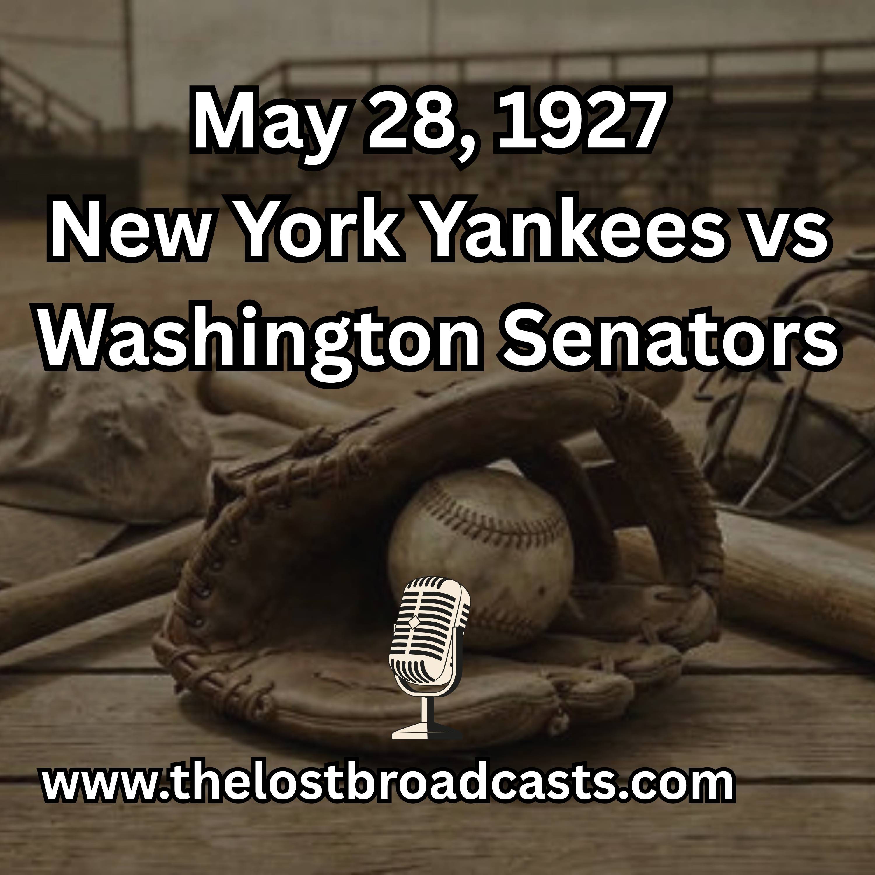 May 28, 1927 New York Yankees vs Washington Senators