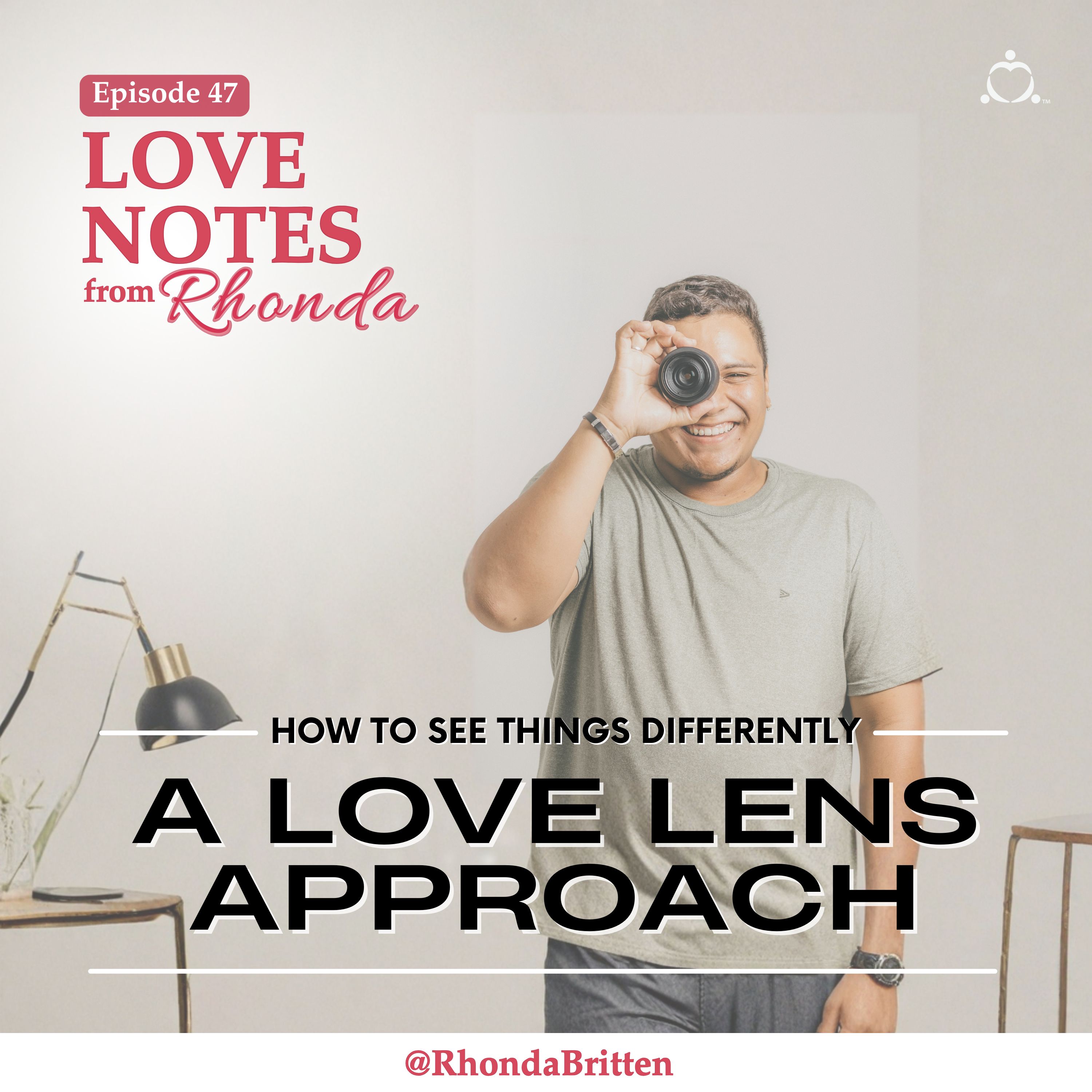 How to See Things Differently: A Love Lens Approach