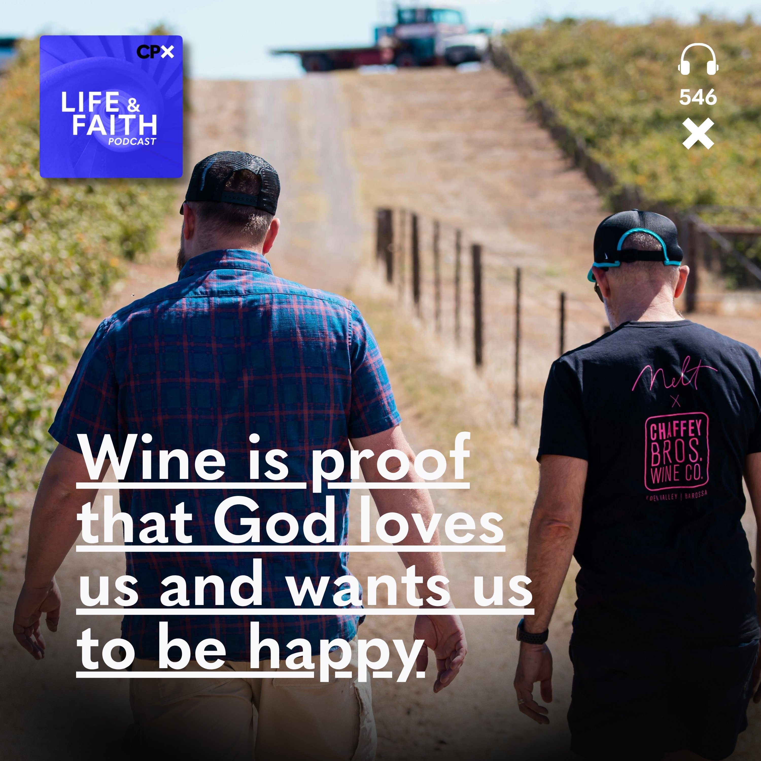 Wine is proof that God loves us and wants us to be happy
