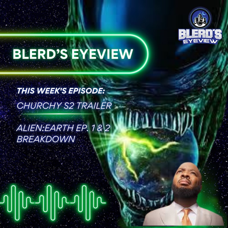 Artwork for podcast Blerd’s Eyeview
