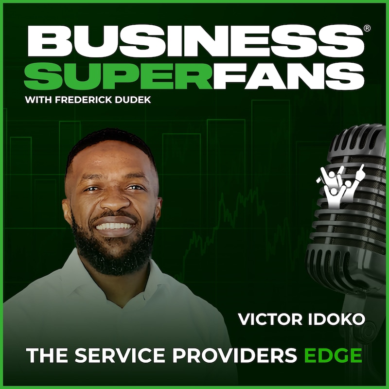 Artwork for podcast Business Superfans: The Service Providers Edge