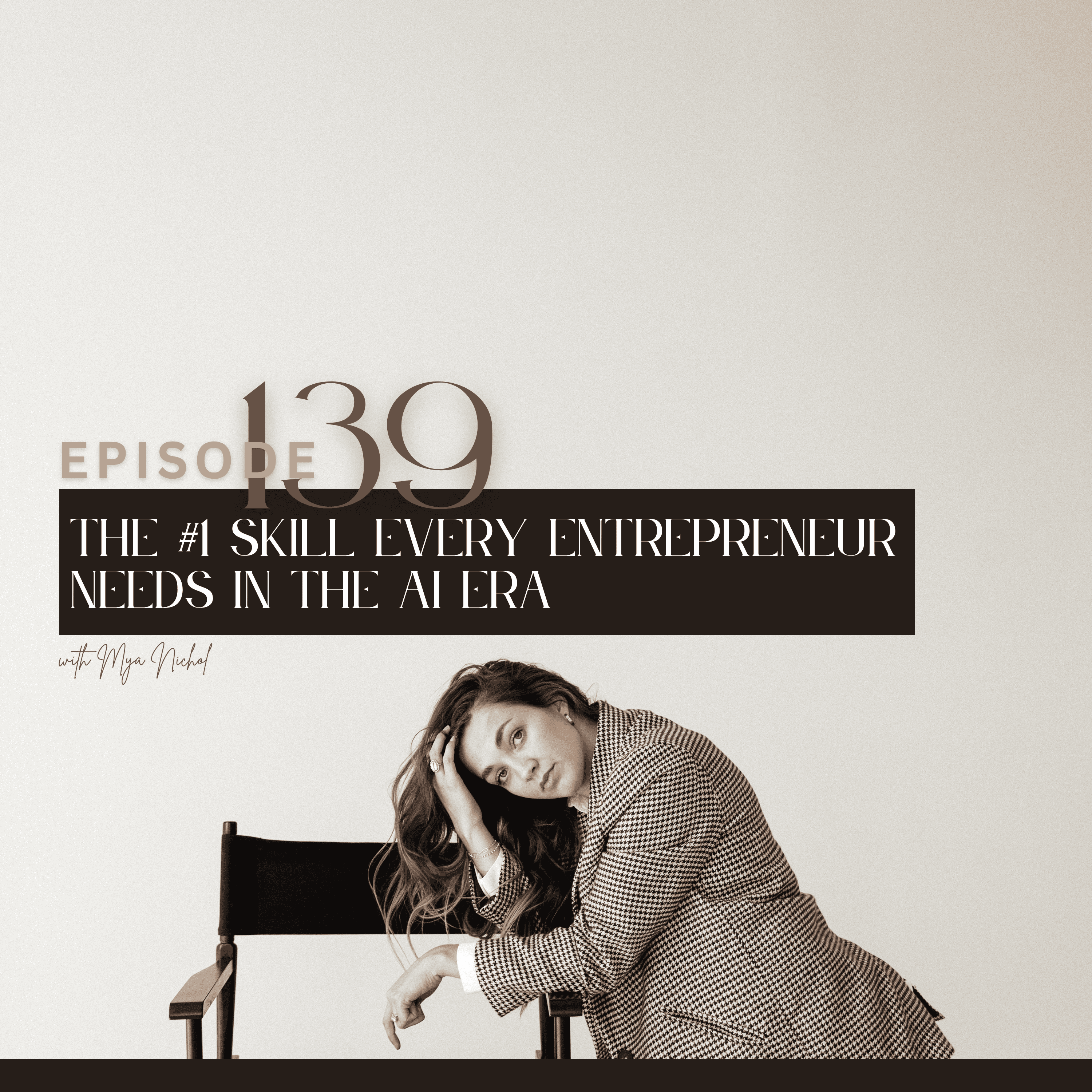139. The #1 skill every entrepreneur needs in the AI era episode artwork