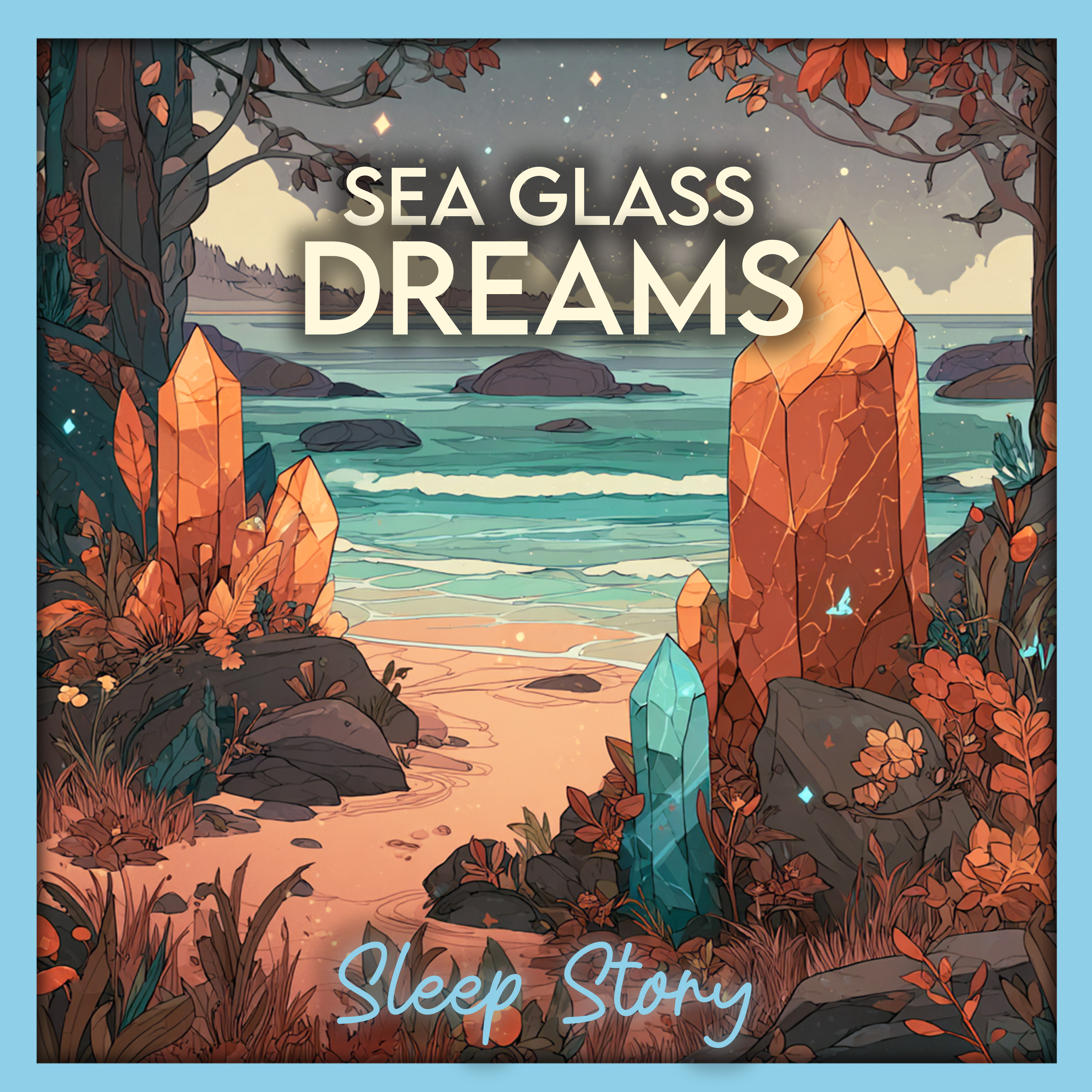 Sea Glass Dreams | Magical Bedtime Story for Adults with Calm Ocean Imagery, ASMR Storytelling, and Deep Relaxation
