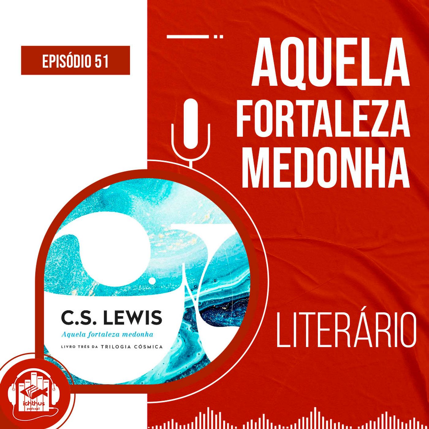 Aquela fortaleza medonha (C. S. Lewis) | Literário episode artwork