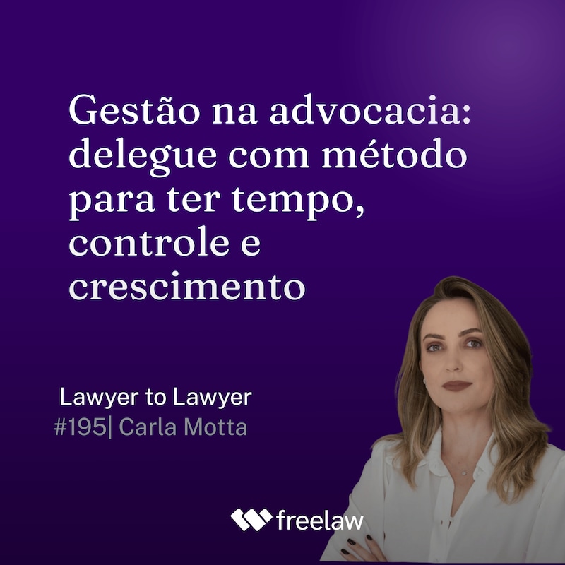 Artwork for podcast Lawyer to Lawyer, o podcast da Freelaw