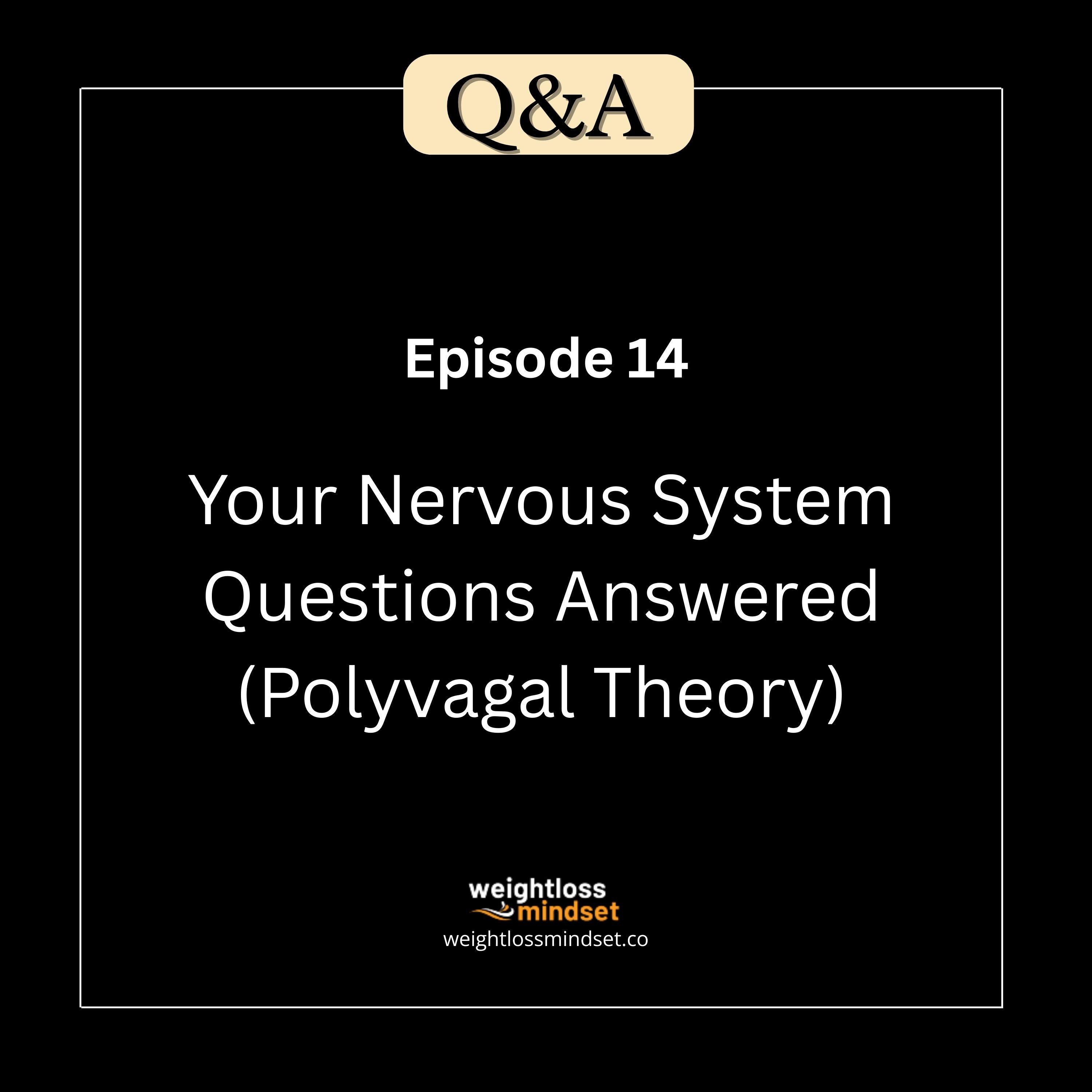 Q&A14 Your Nervous System Questions Answered (Polyvagal Theory)
