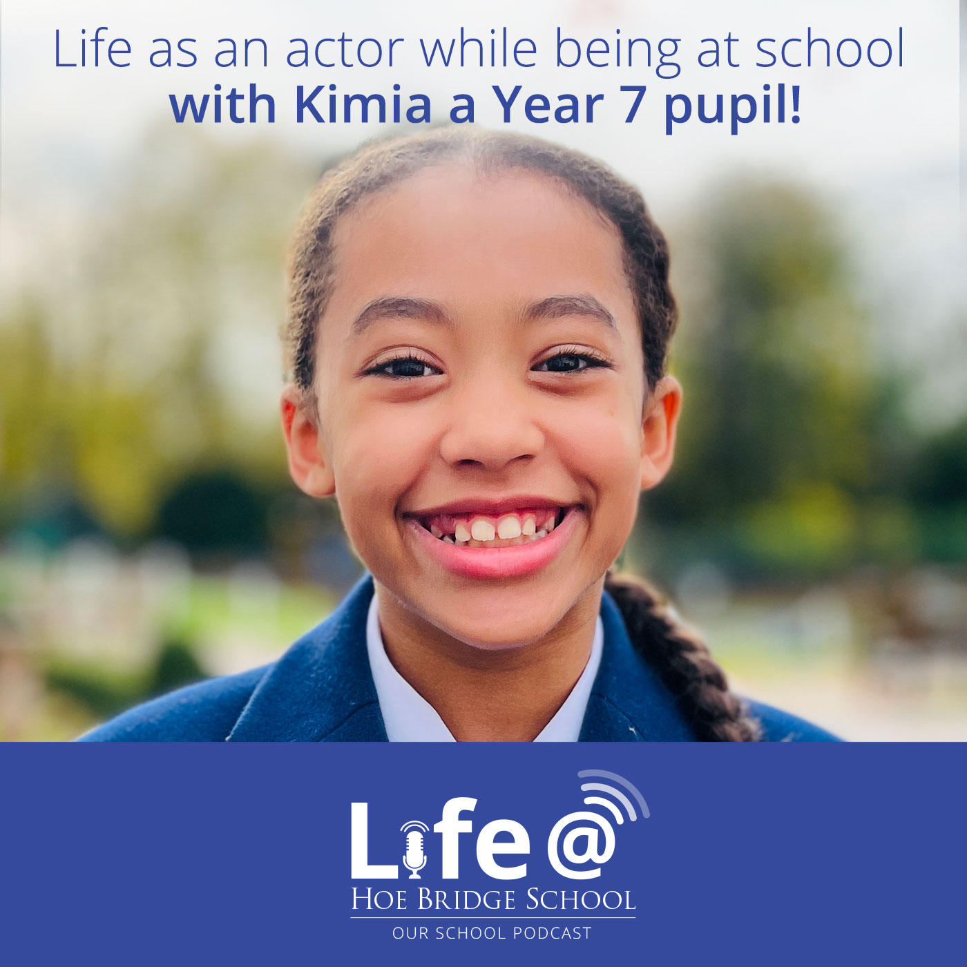 Life as an actor while being at school with Kimia a Year 7 pupil