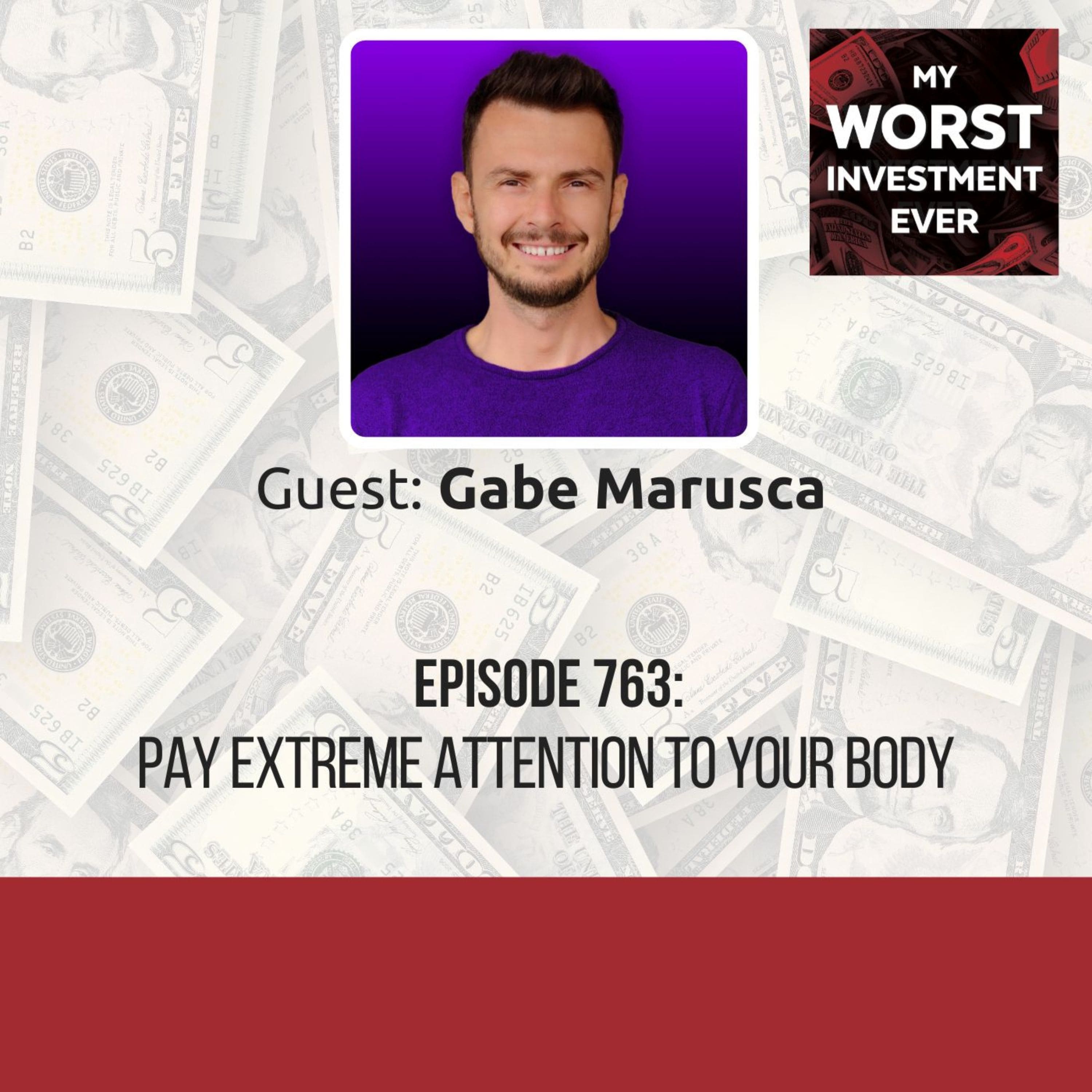 Gabe Marusca – Pay Extreme Attention to Your Body