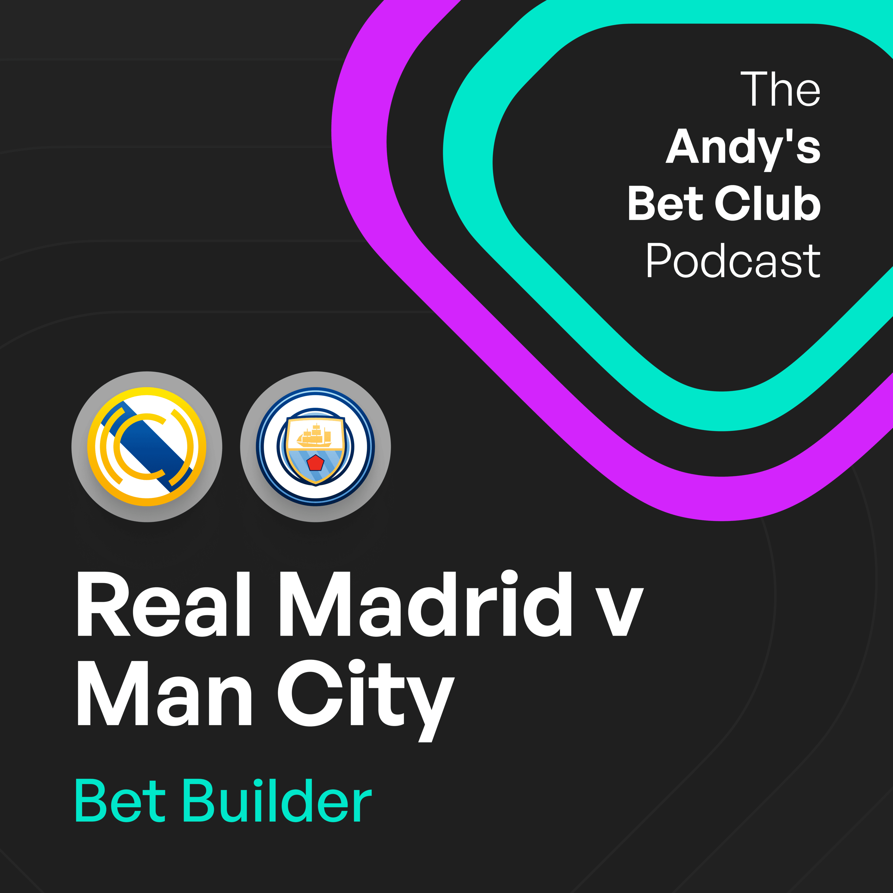 Real Madrid v Man City Bet Builder: Pep’s Been Tinkering Again, Madrid’s Main Attacking Threat