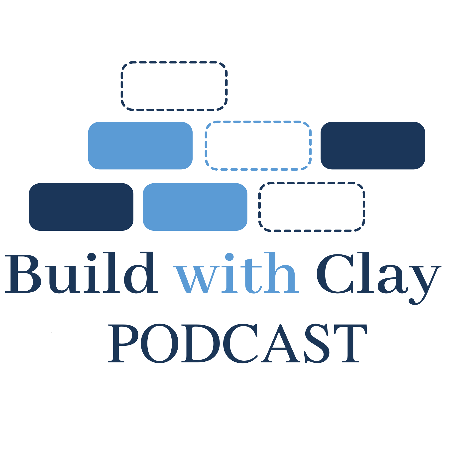 Artwork for Build with Clay Podcast