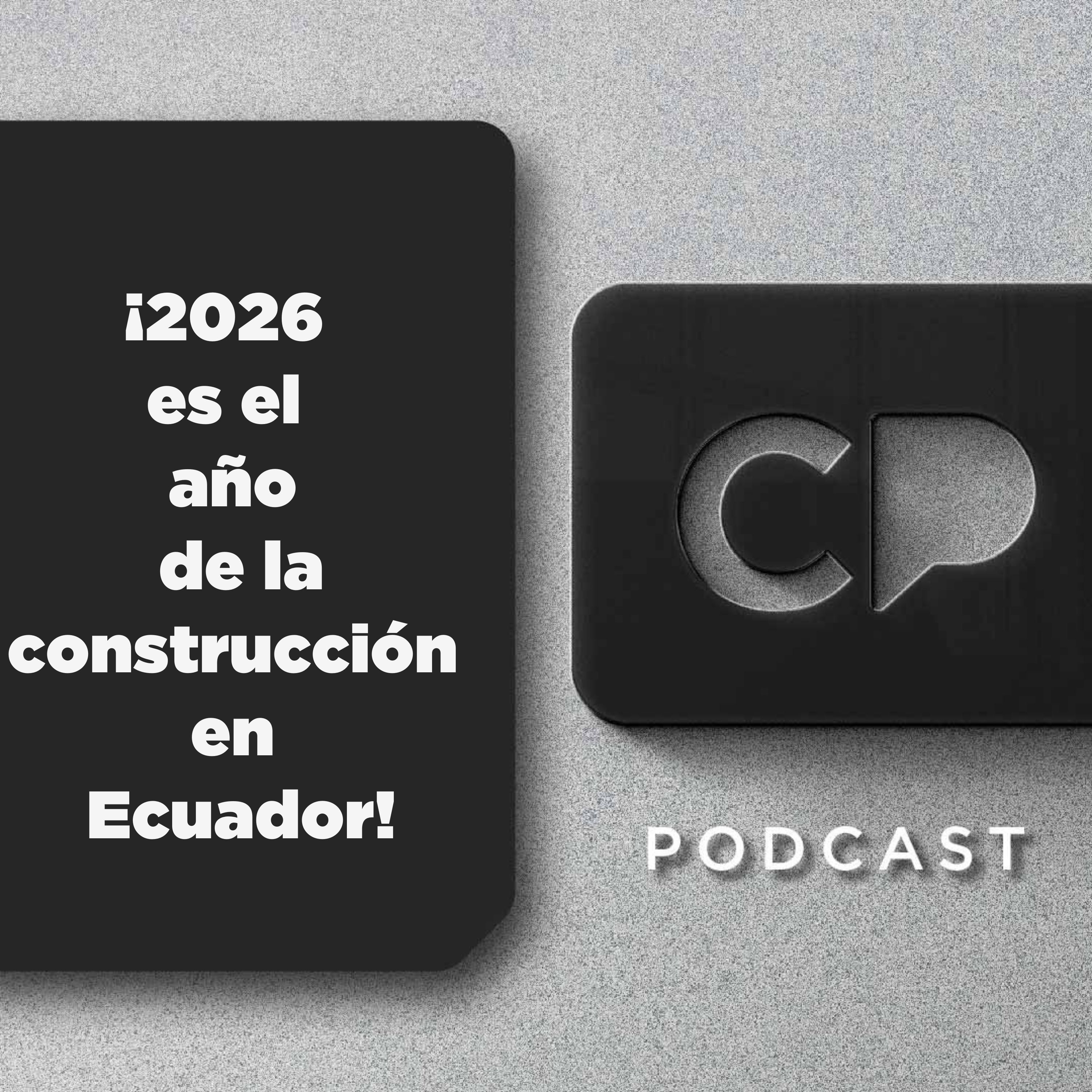 09/FEB: ¡2026 es el año de la construcción en Ecuador!