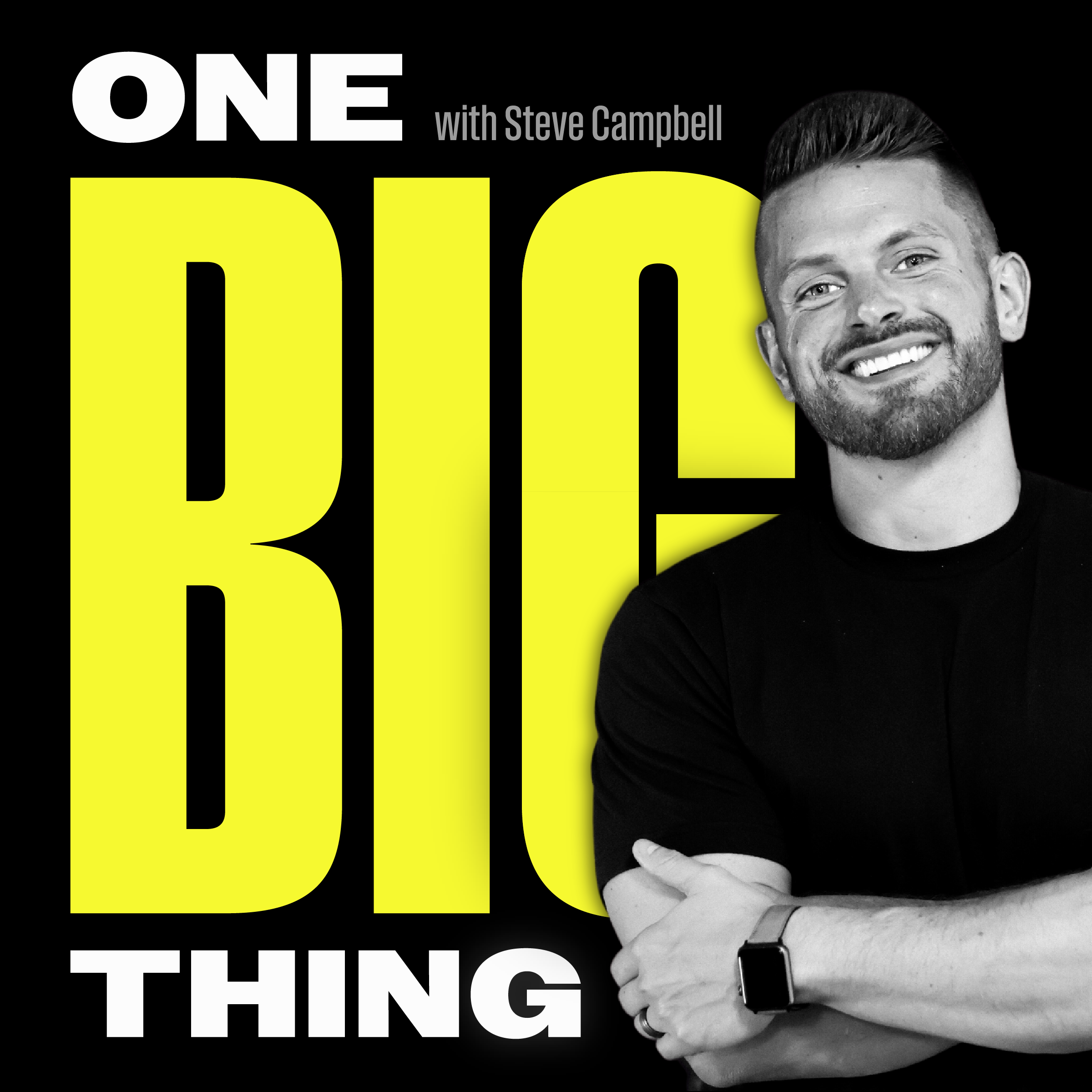 Show artwork for The One Big Thing with Steve Campbell