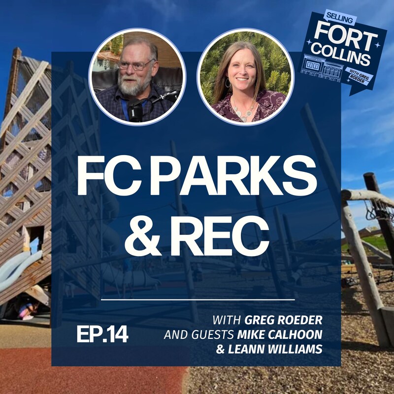Artwork for podcast Selling Fort Collins with Greg Roeder