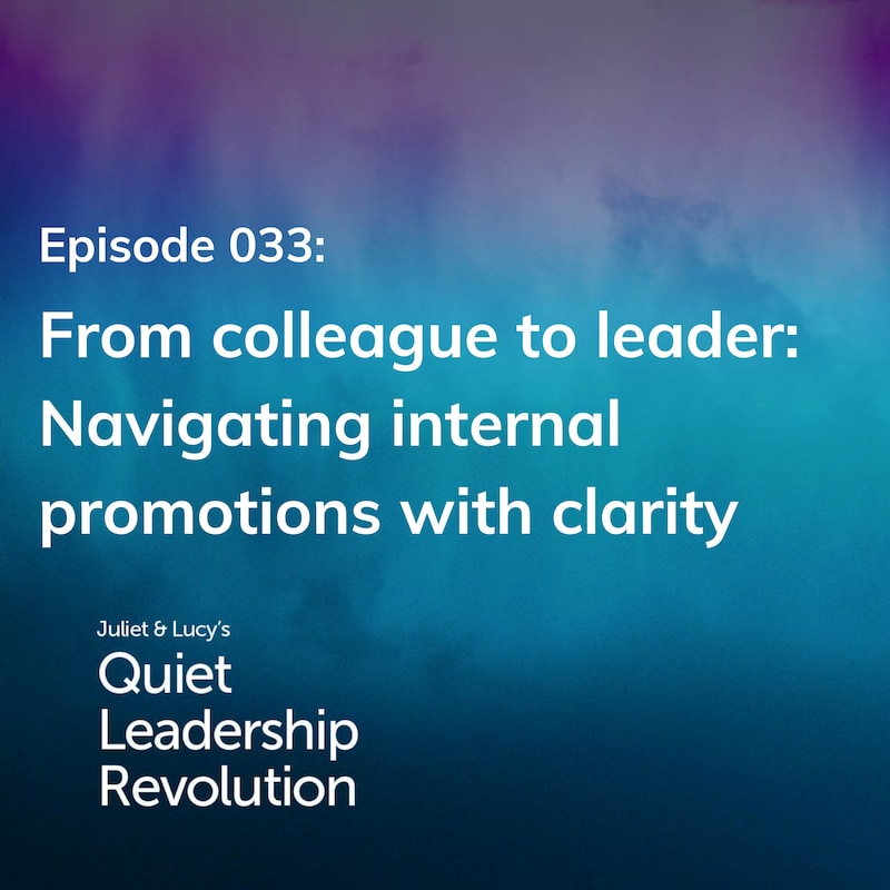 Artwork for podcast Juliet and Lucy's Quiet Leadership Revolution