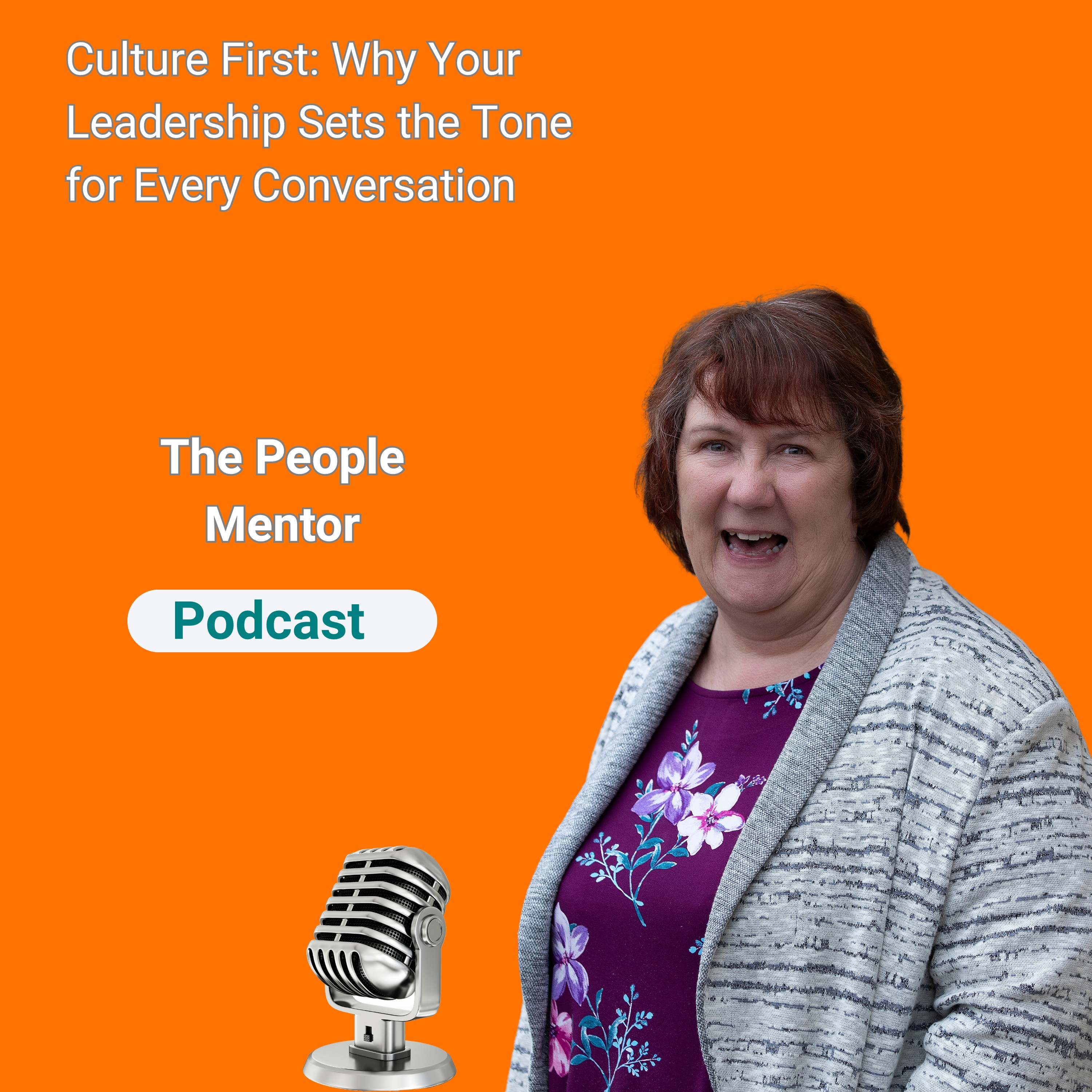 Culture First: Why Your Leadership Sets the Tone for Every Conversation