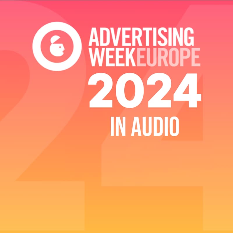 Artwork for podcast Advertising Week Europe 2024 in Audio