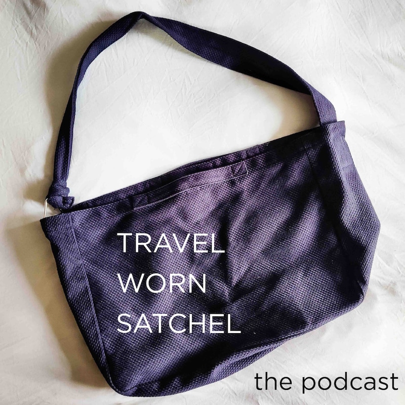 Artwork for podcast Travel Worn Satchel