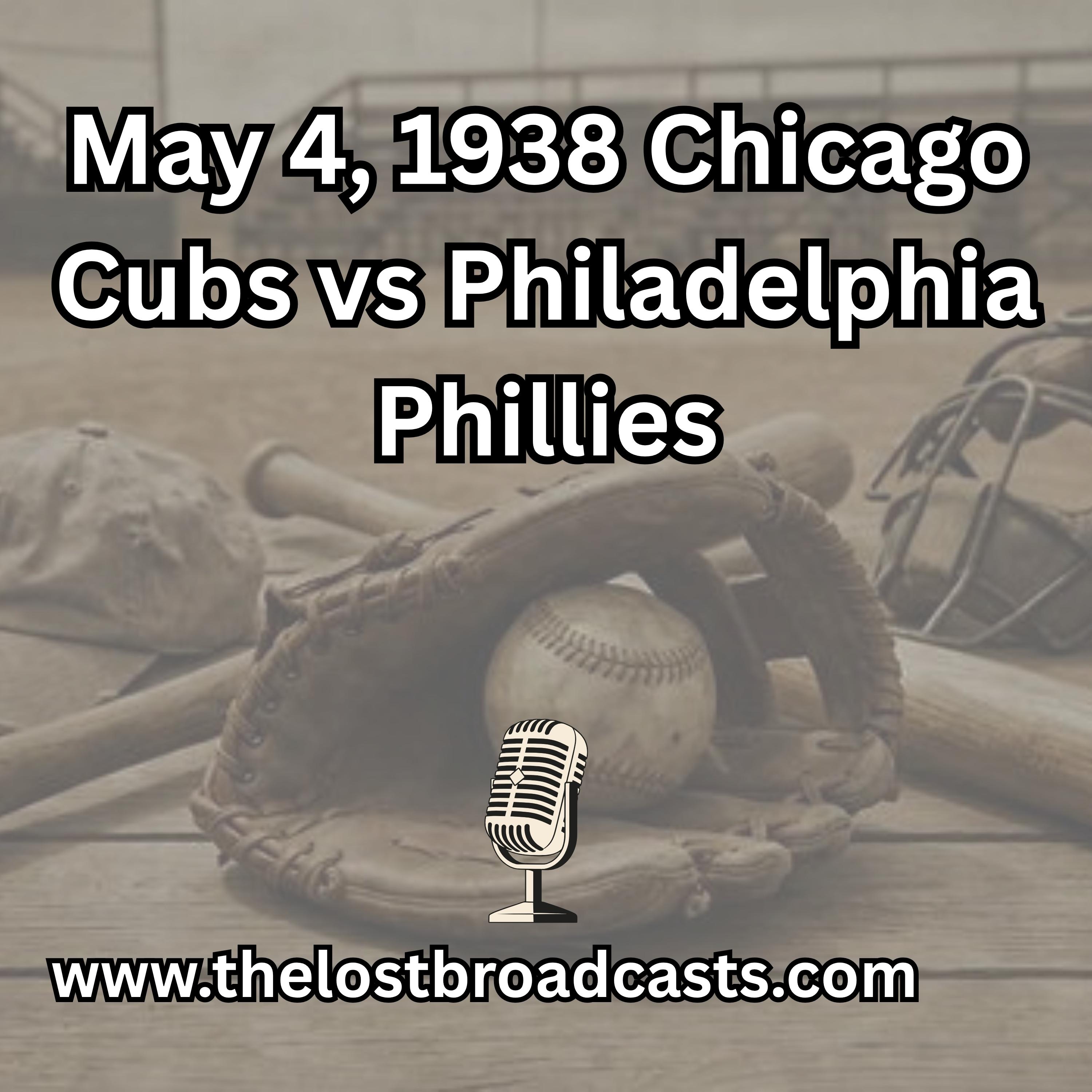 May 4, 1938 Chicago Cubs vs Philadelphia Phillies