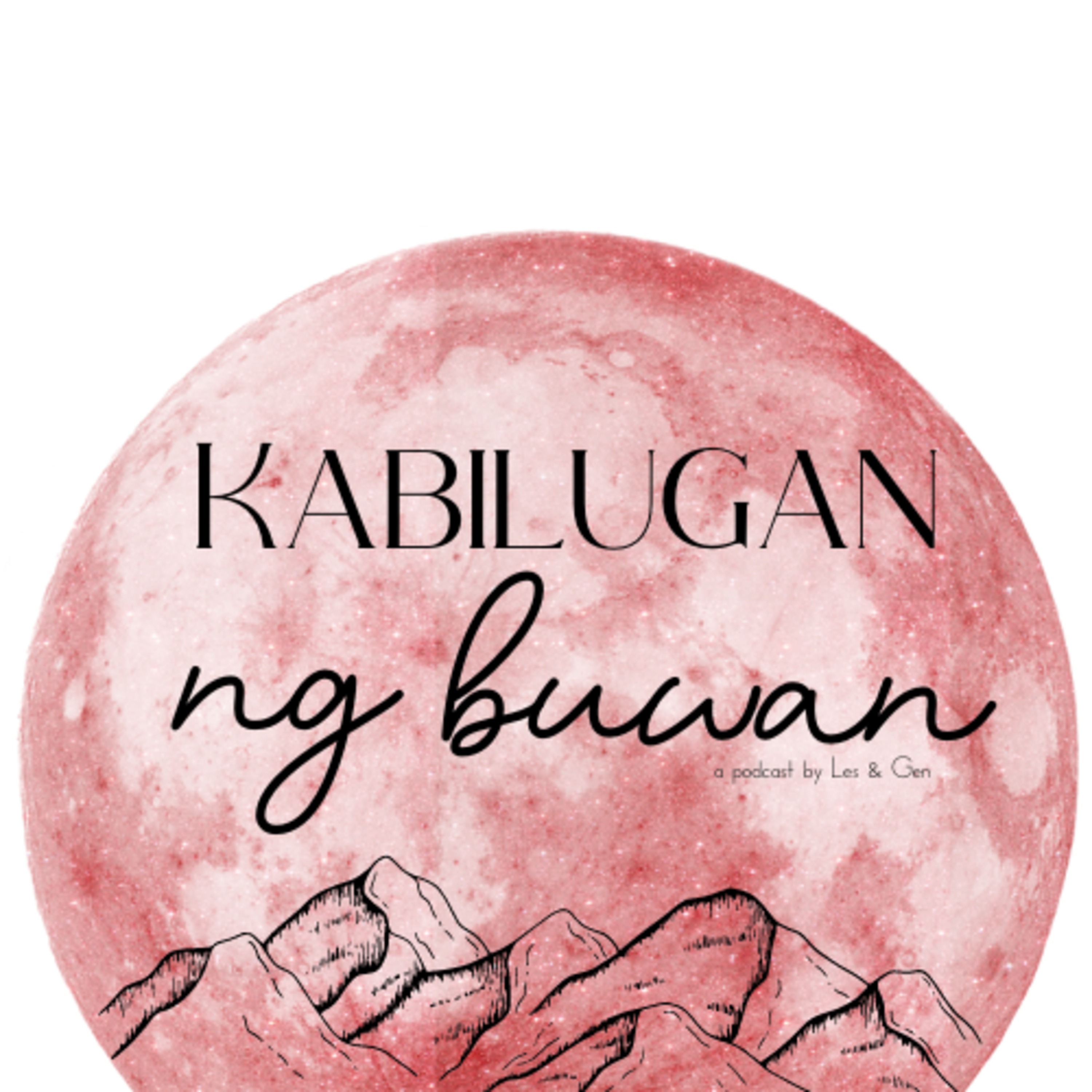 00 - Welcome to Kabilugan Ng Buwan Podcast