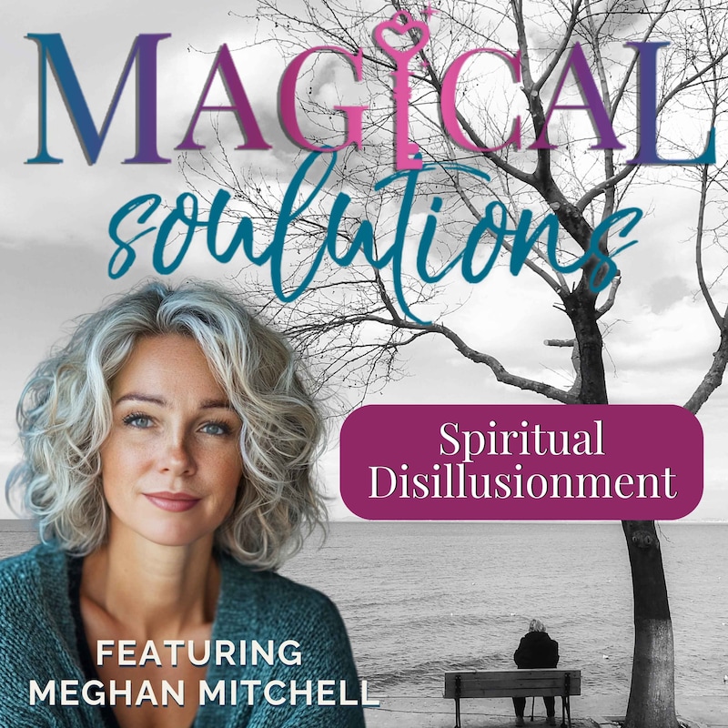 Artwork for podcast Magical Soulutions: Mindful Living & Everyday Spirituality