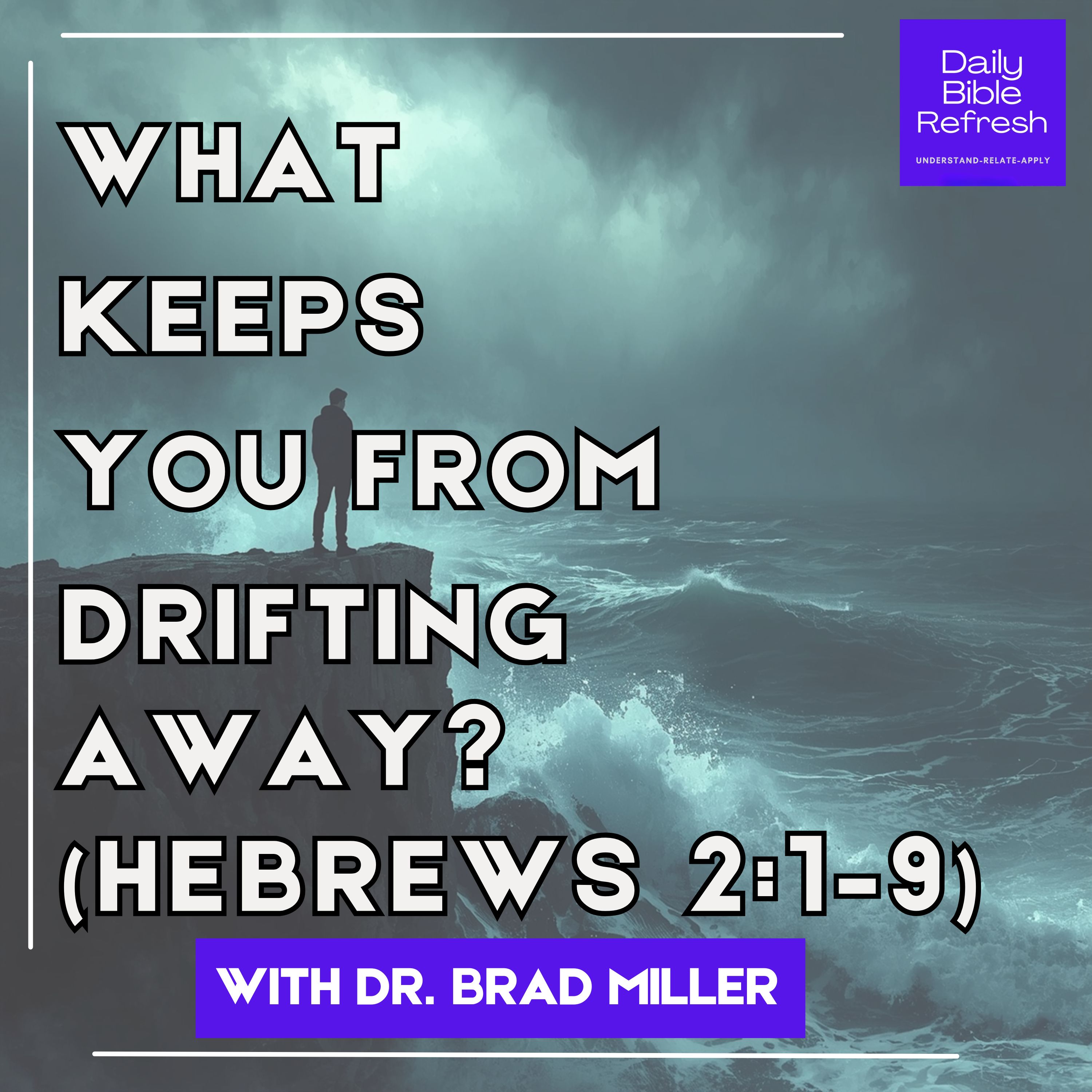 What Keeps You From Drifting Away? (Hebrews 2:1–9) episode artwork