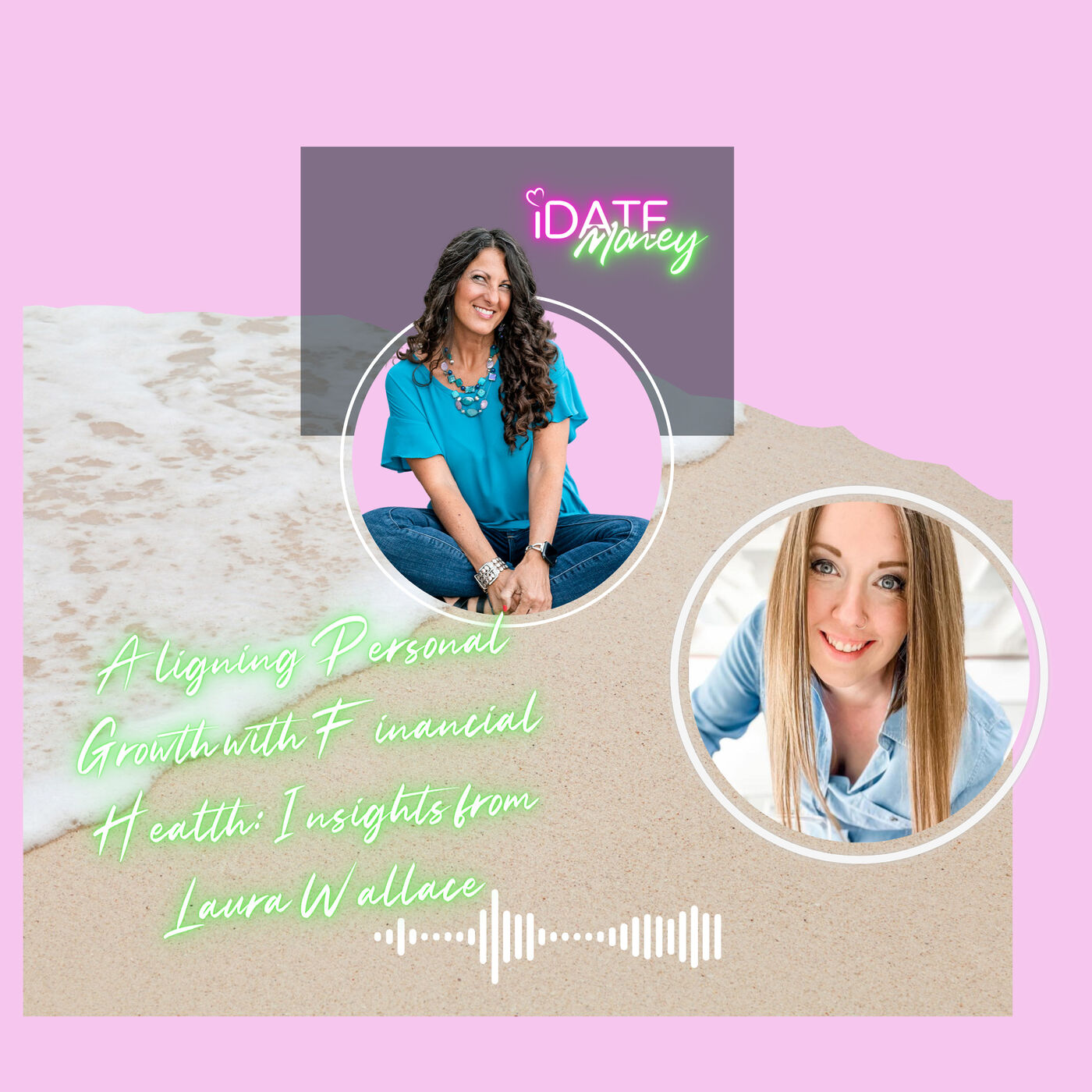 Aligning Personal Growth with Financial Health: Insights from Laura Wallace