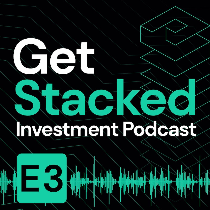 Artwork for podcast Get Stacked Investment Podcast