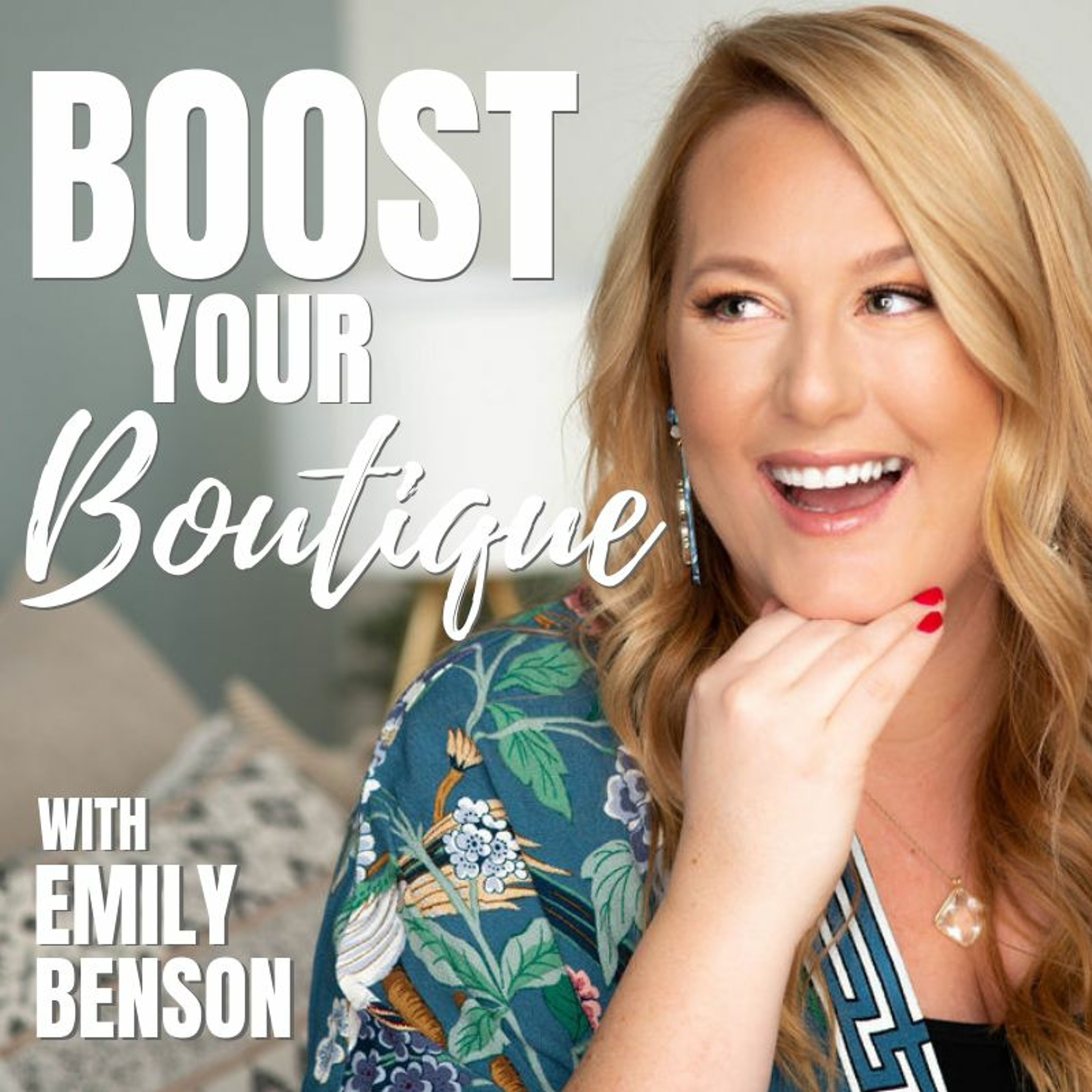 Boost Your Boutique with Emily Benson