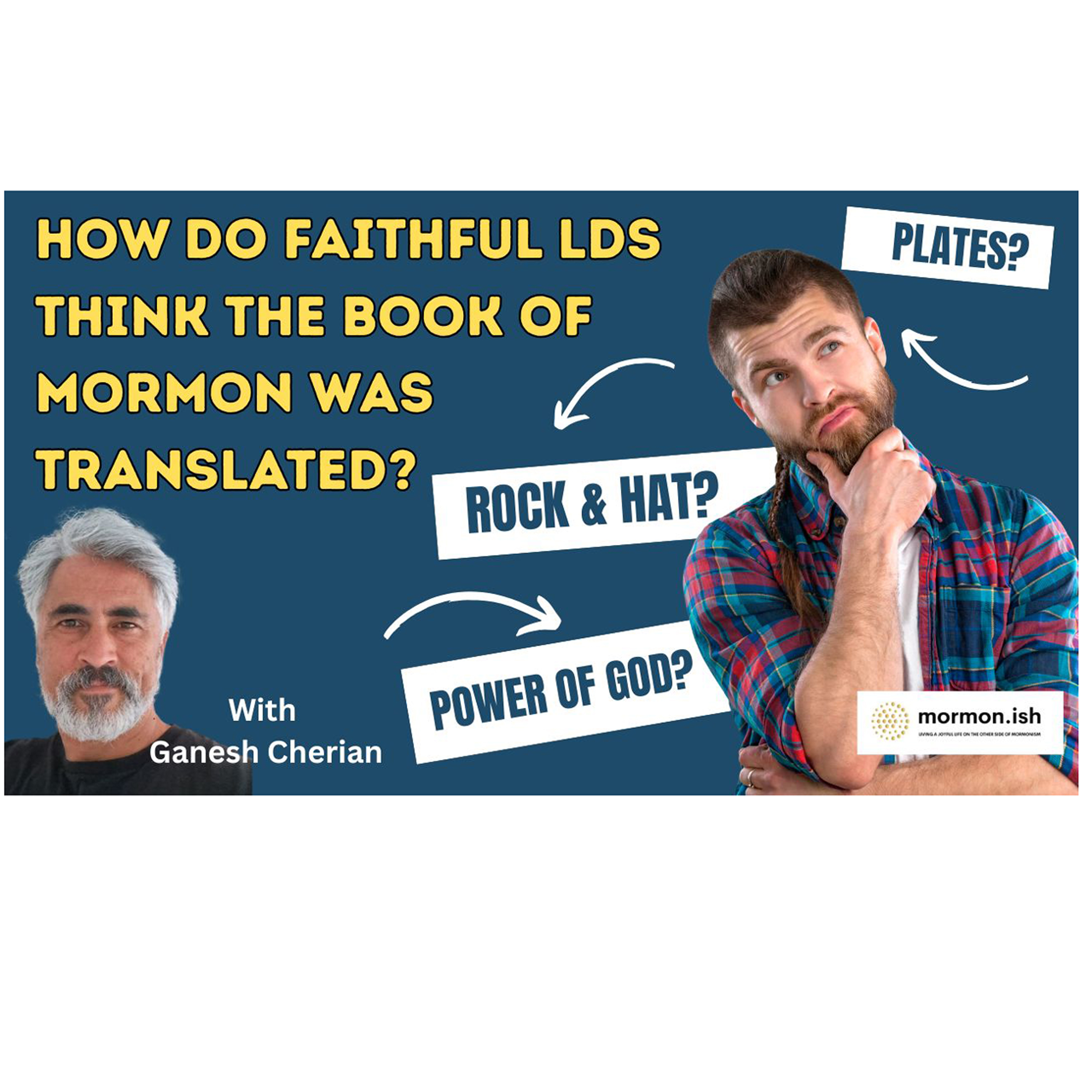 Ep290: How Do Faithful LDS Think the Book of Mormon Was Translated?