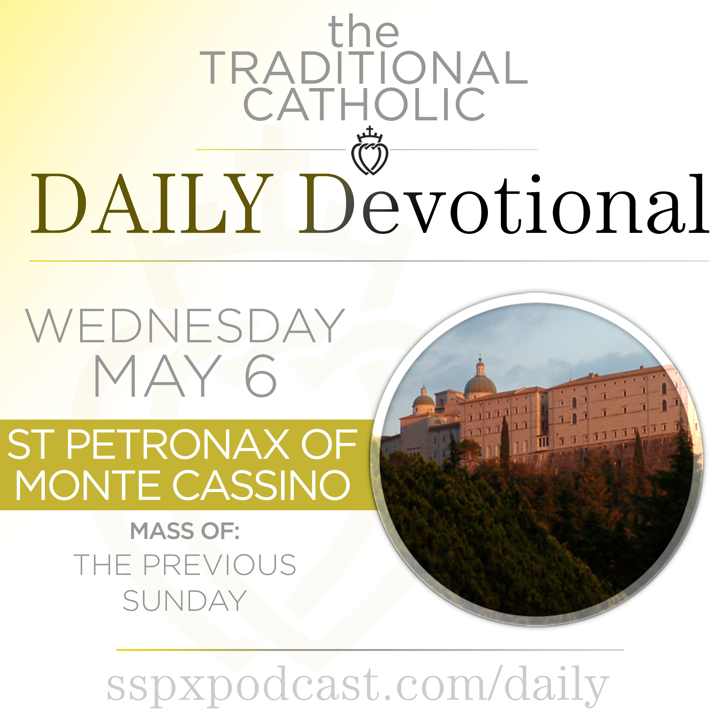May 6 – Feria / S Petronax of Monte Cassino episode artwork