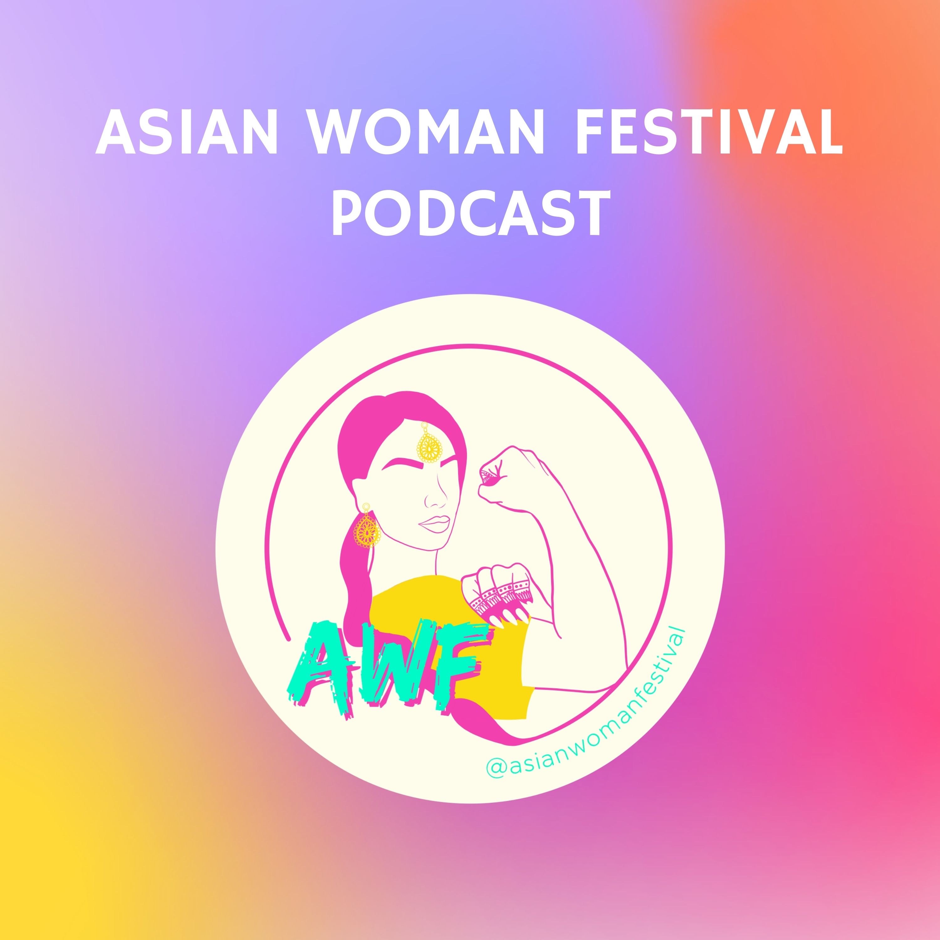 Show artwork for Asian Woman Festival Podcast
