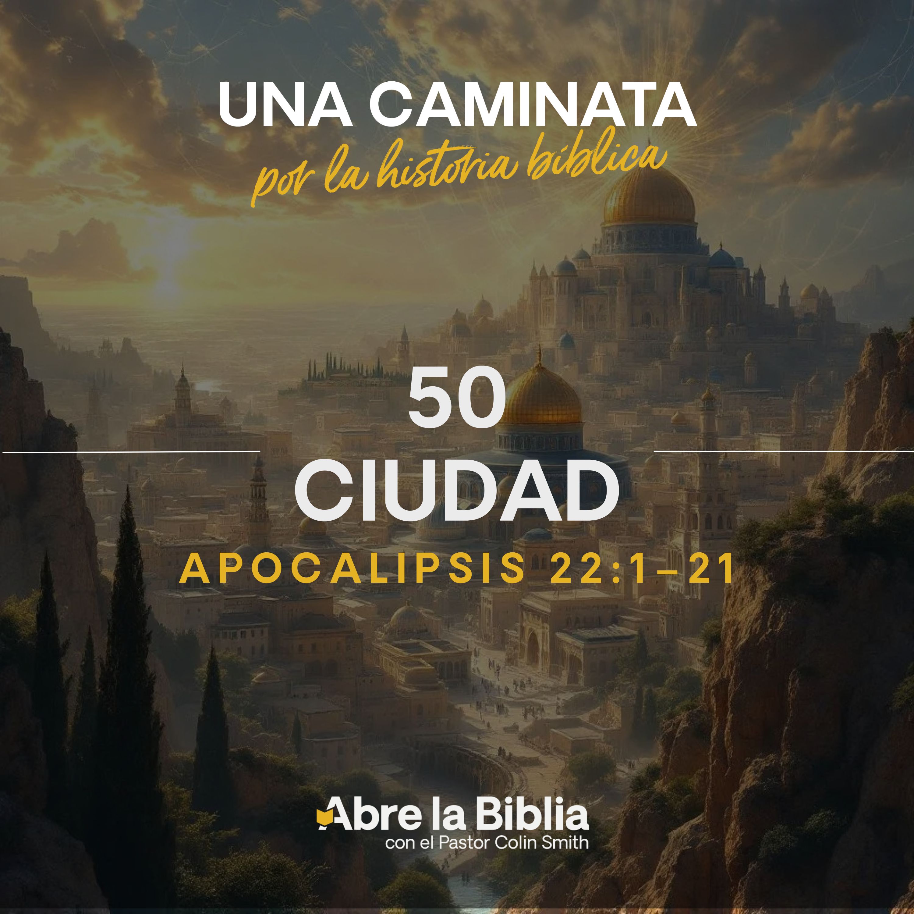 50: Ciudad (Apocalipsis 22:1–21) episode artwork