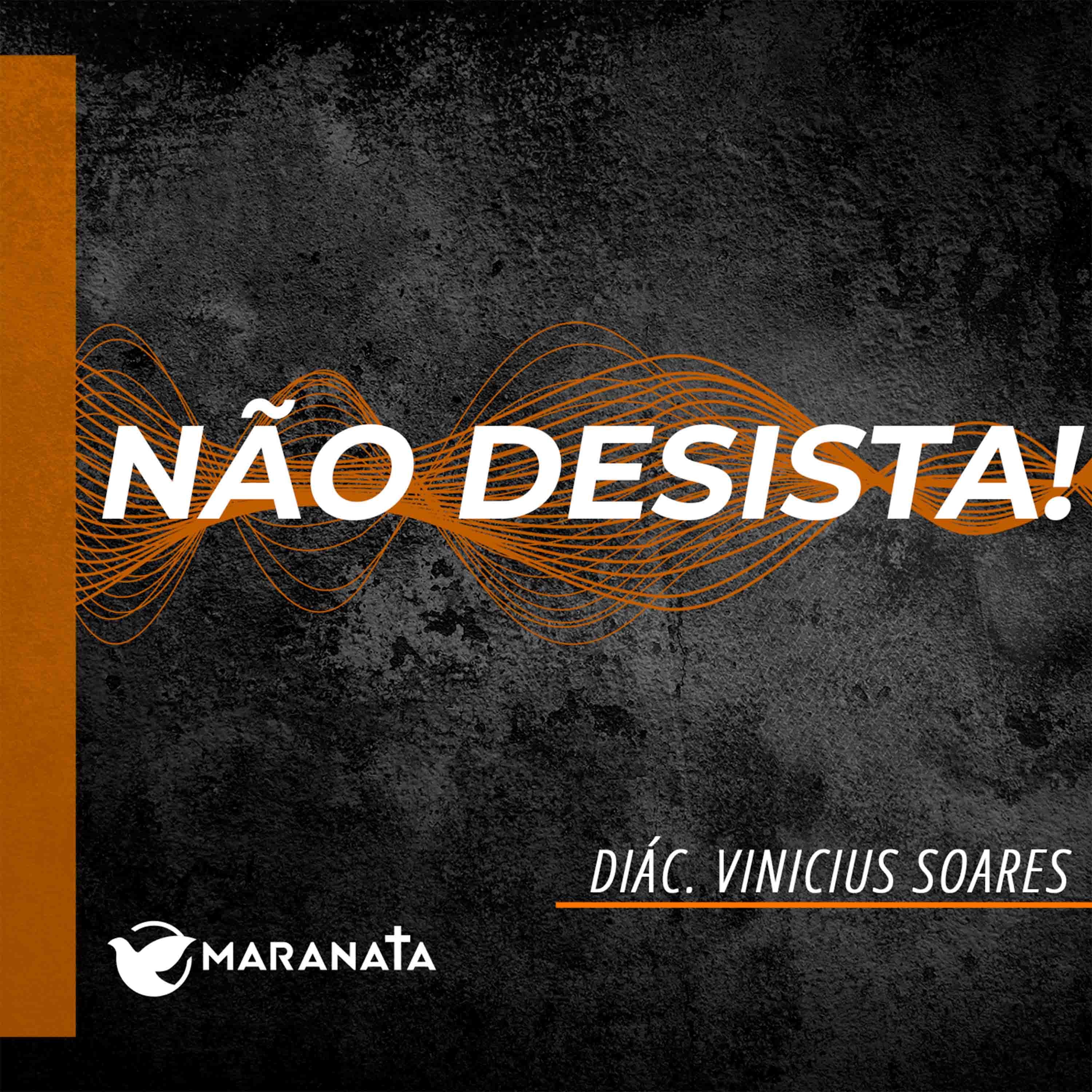 Não desista! - Diác. Vinicius Soares episode artwork