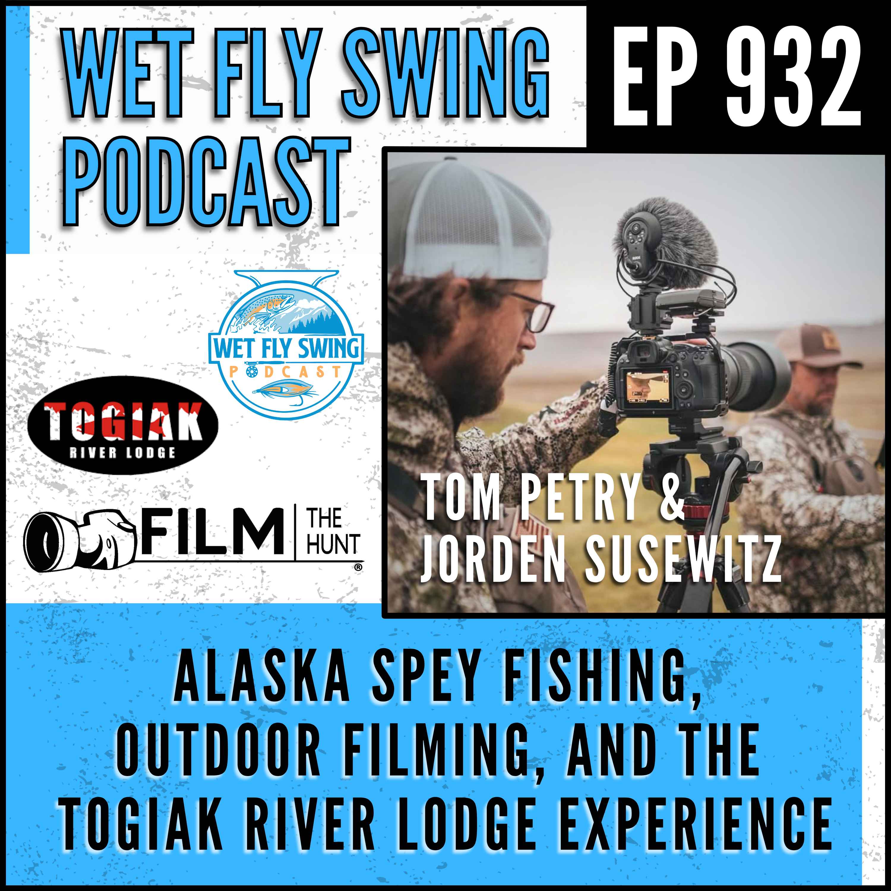 Alaska Spey Fishing, Outdoor Filming, and the Togiak River Lodge Experience with Tom Petry and Jorden Susewitz