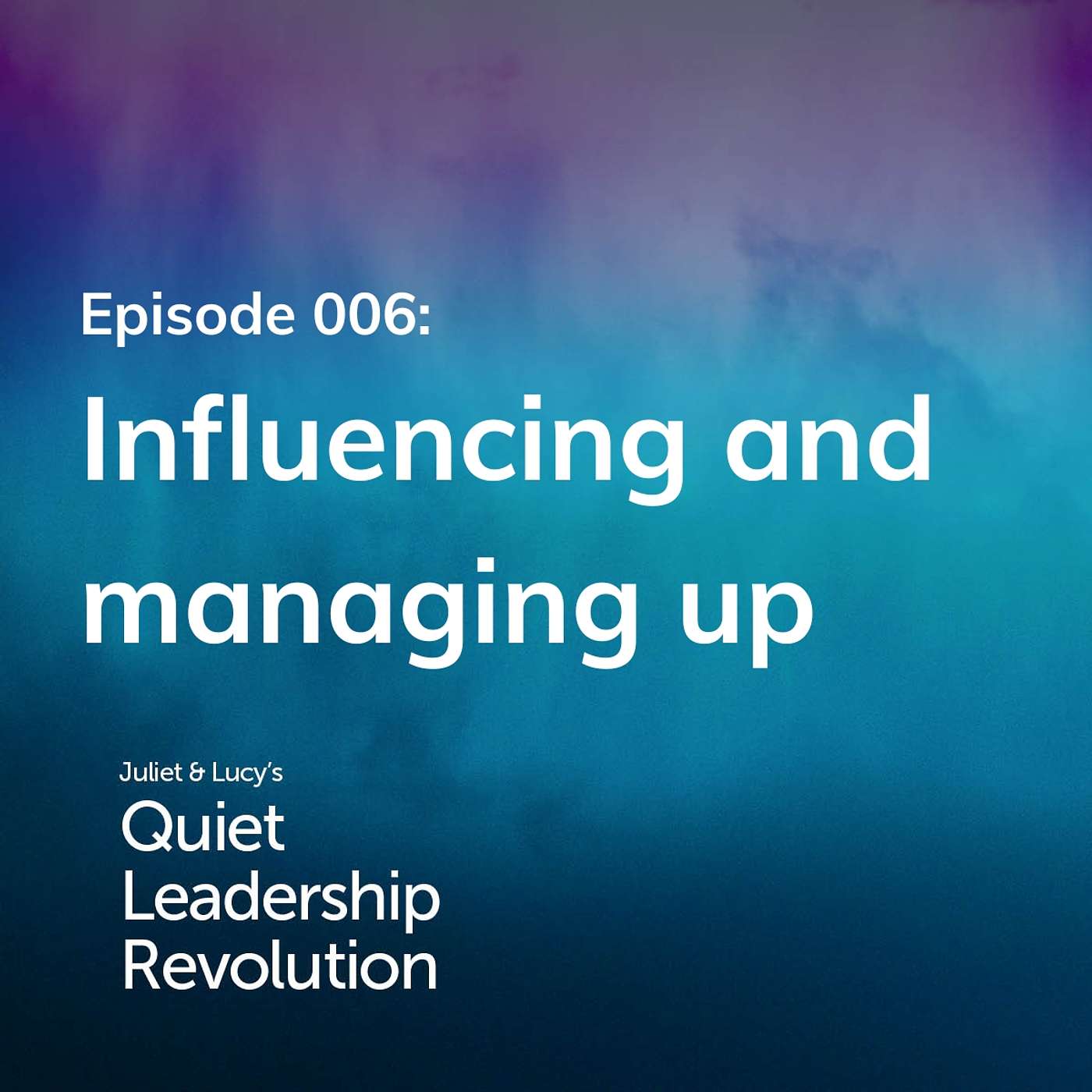 Juliet and Lucy\'s Quiet Leadership Revolution