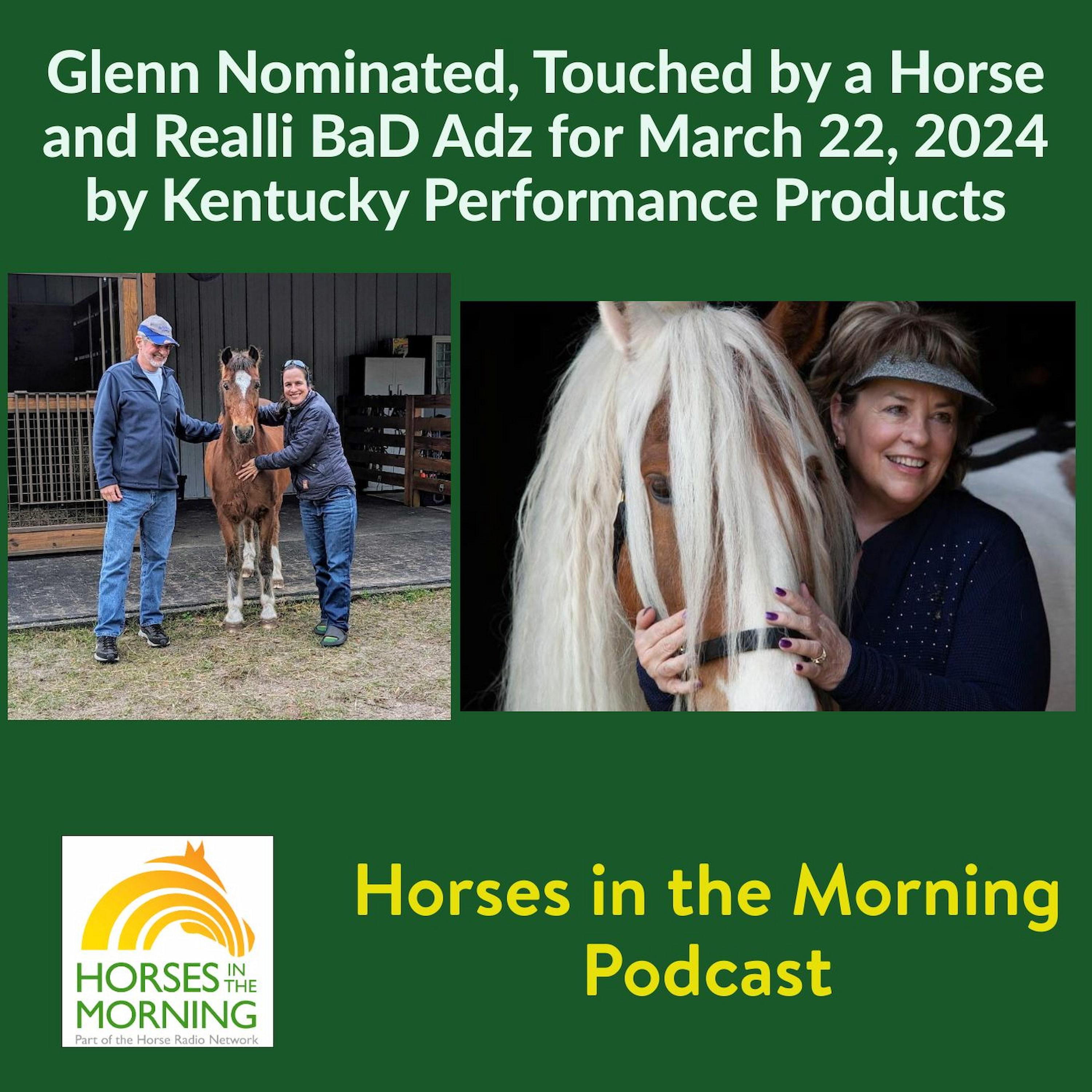 Glenn Nominated, Touched by a Horse and Realli BaD Adz for March 22, 2024 by Kentucky Performance Products - HORSES IN THE MORNING