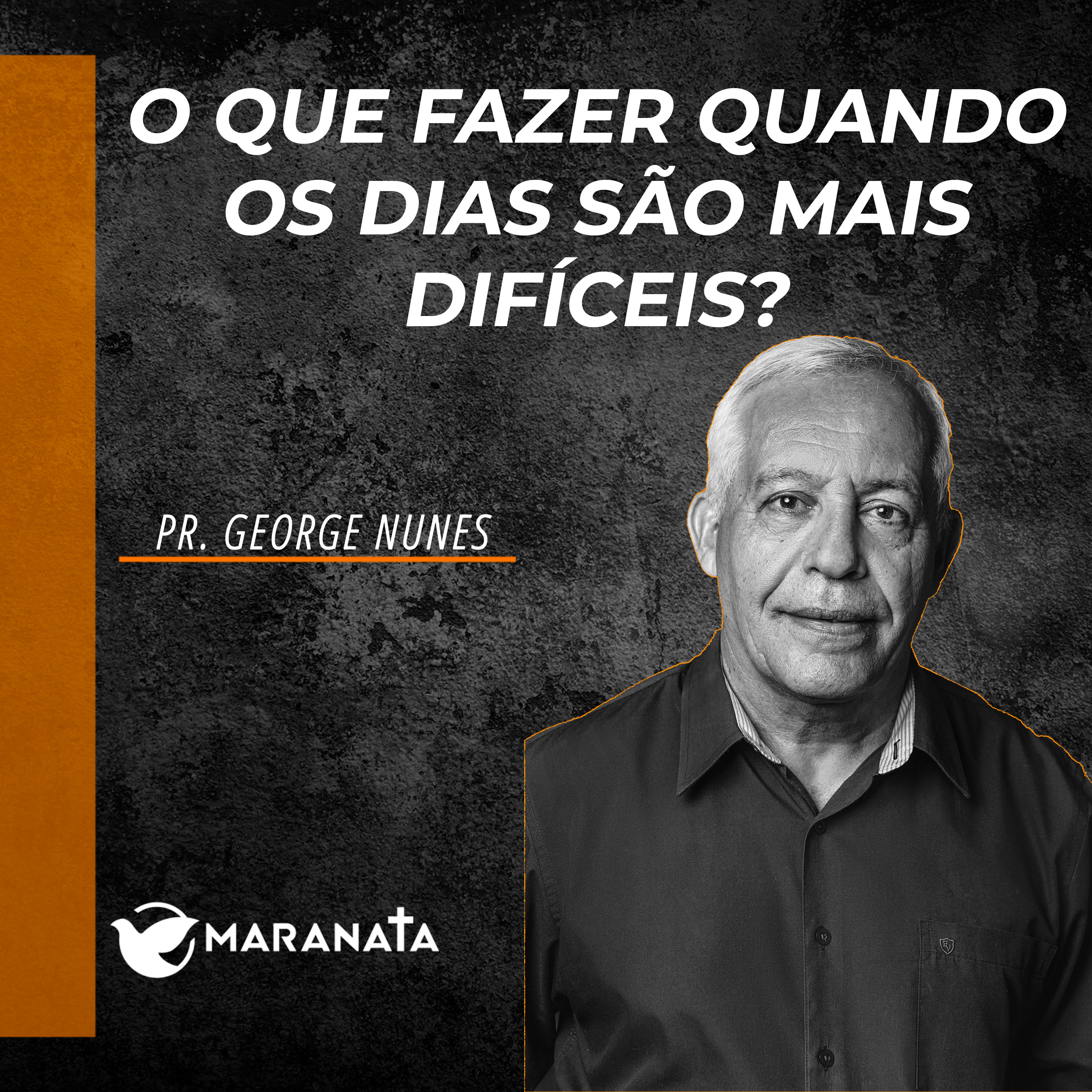 O que fazer quando os dias são mais difíceis? - Pr. George Nunes episode artwork