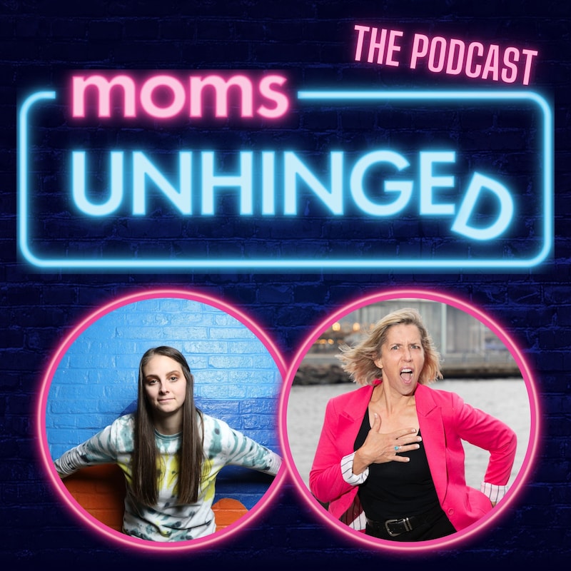 Artwork for podcast Moms Unhinged Comedy