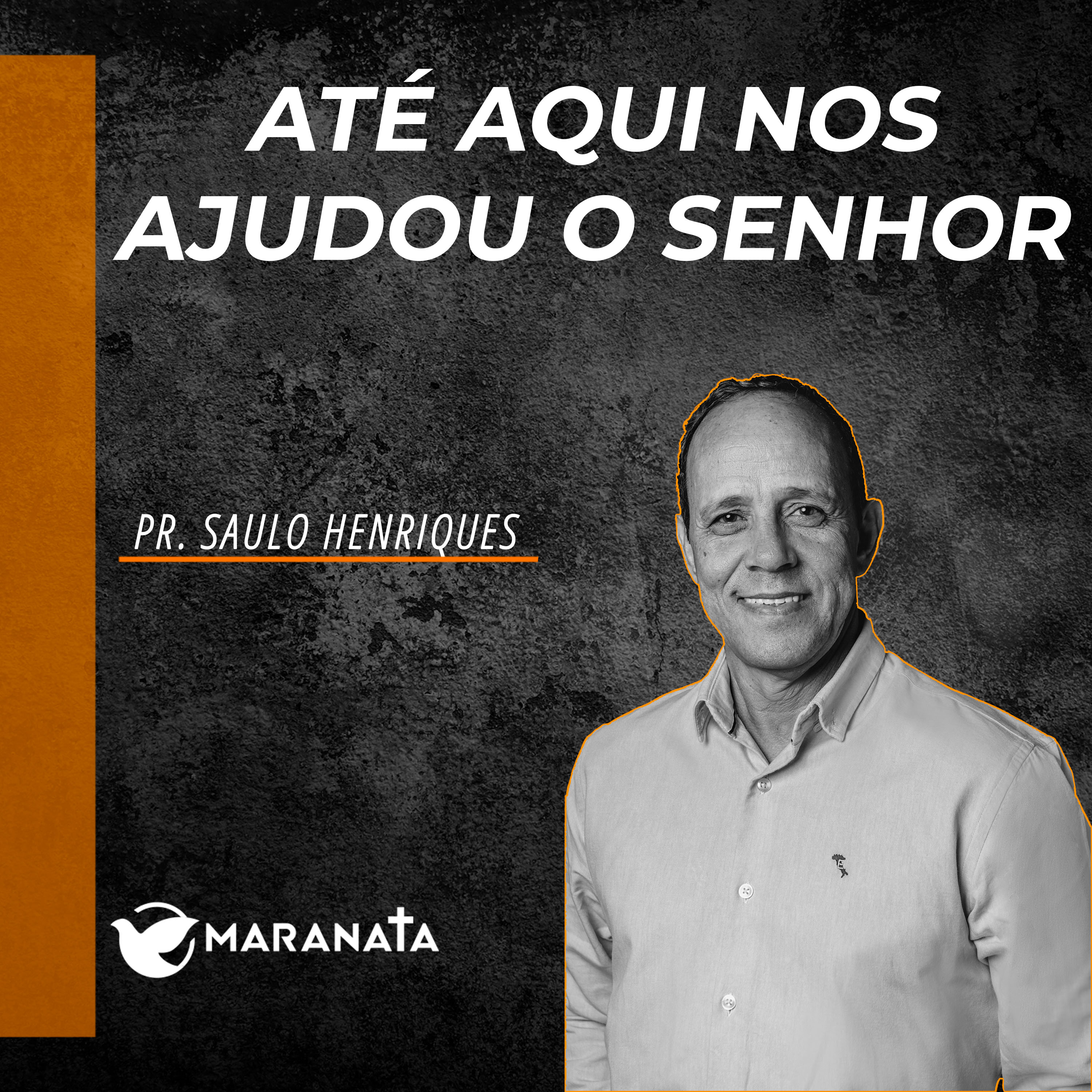 Até aqui nós ajudou o Senhor - Pr. Saulo Henriques