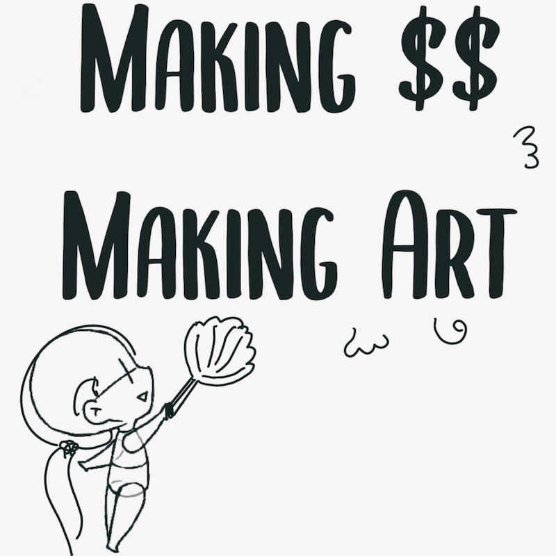 Artwork for podcast Making Money Making Art